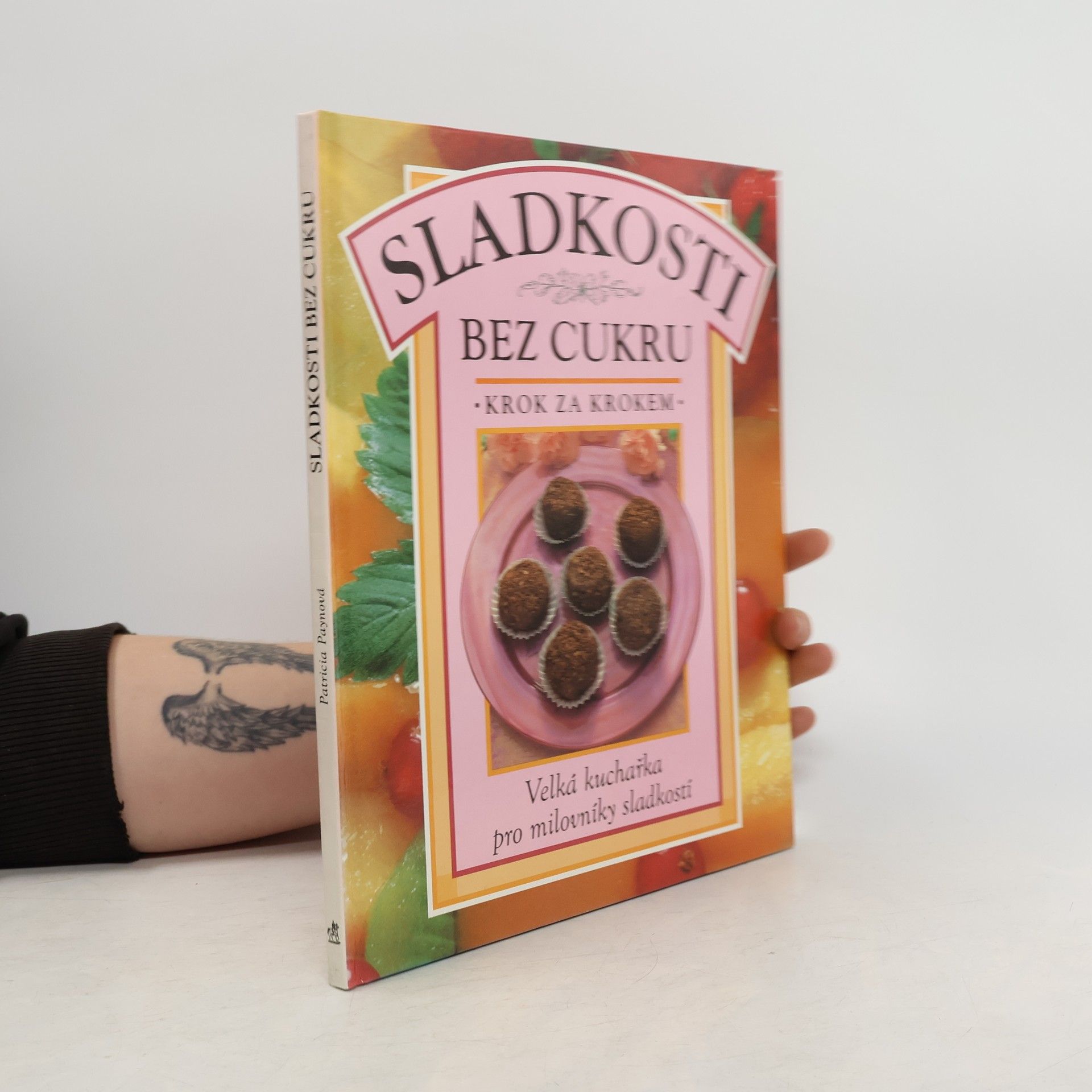 Patricia Payne Sladkosti bez cukru. Krok za krokem