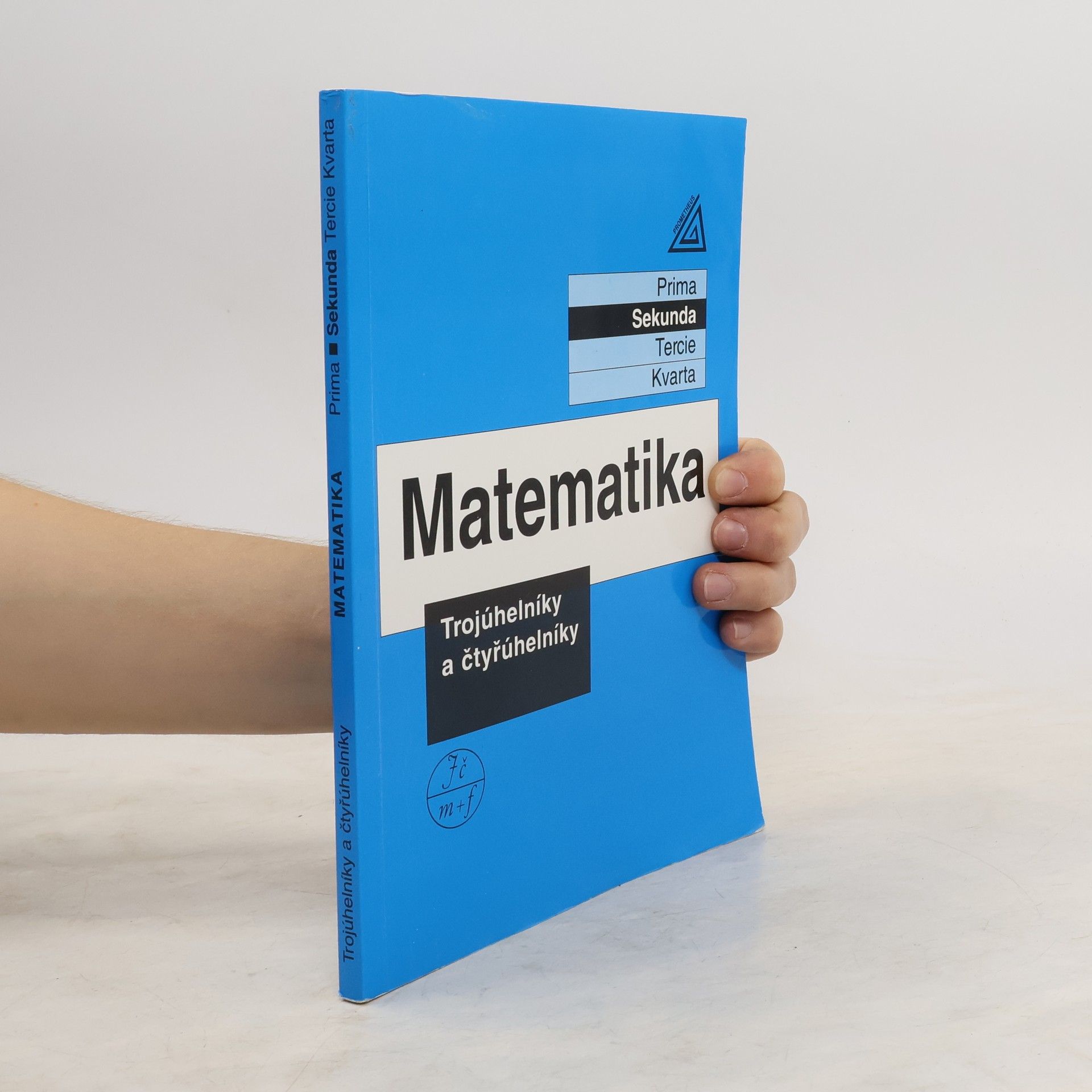Matematika : trojúhelníky a čtyřúhelníky