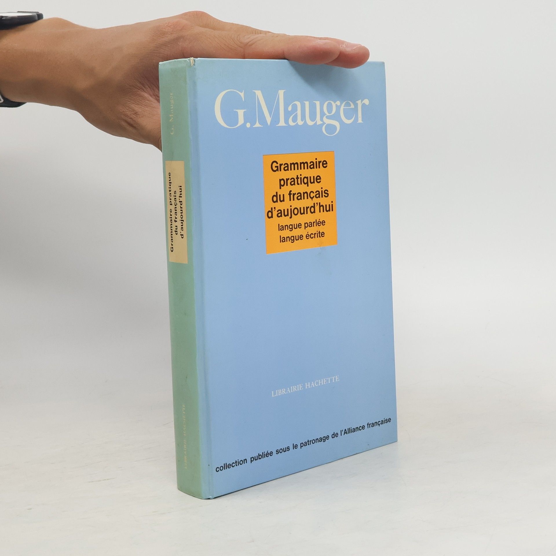 Grammaire pratigue du francais d'aujourd'hui : langue parlée, langue écrite