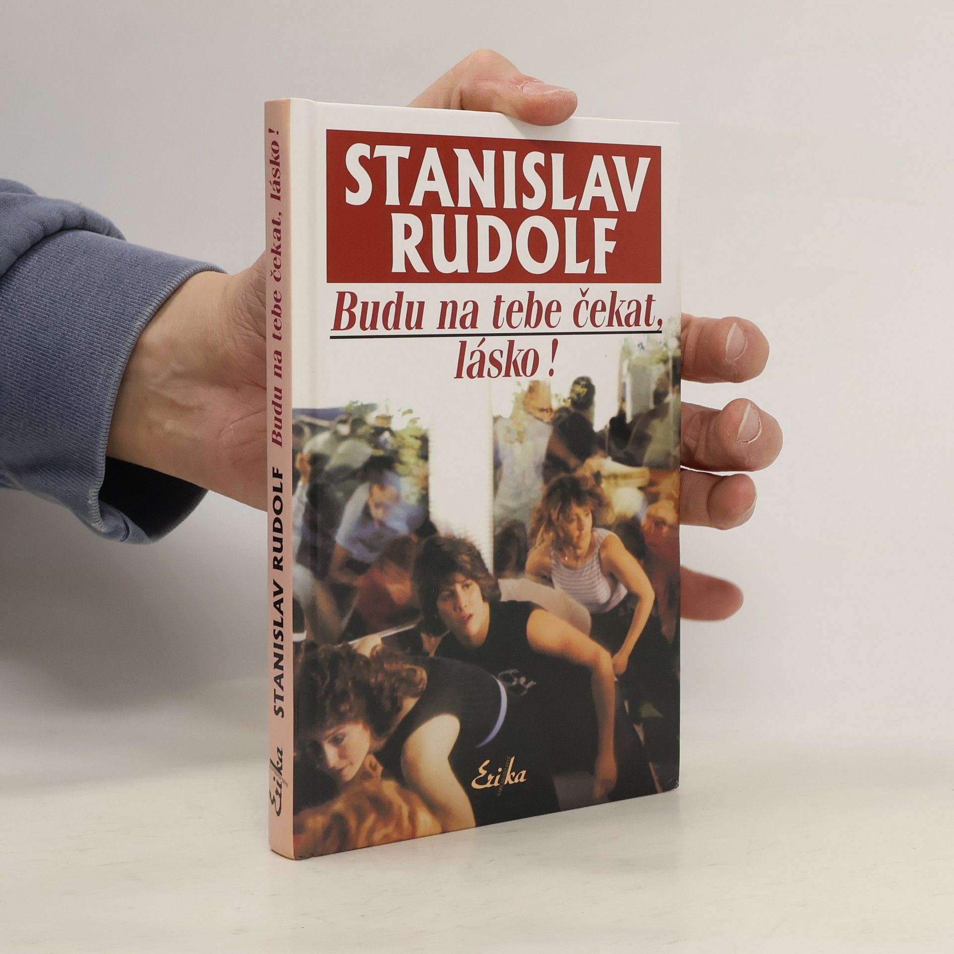 Stanislav Rudolf Budu na tebe čekat, lásko!