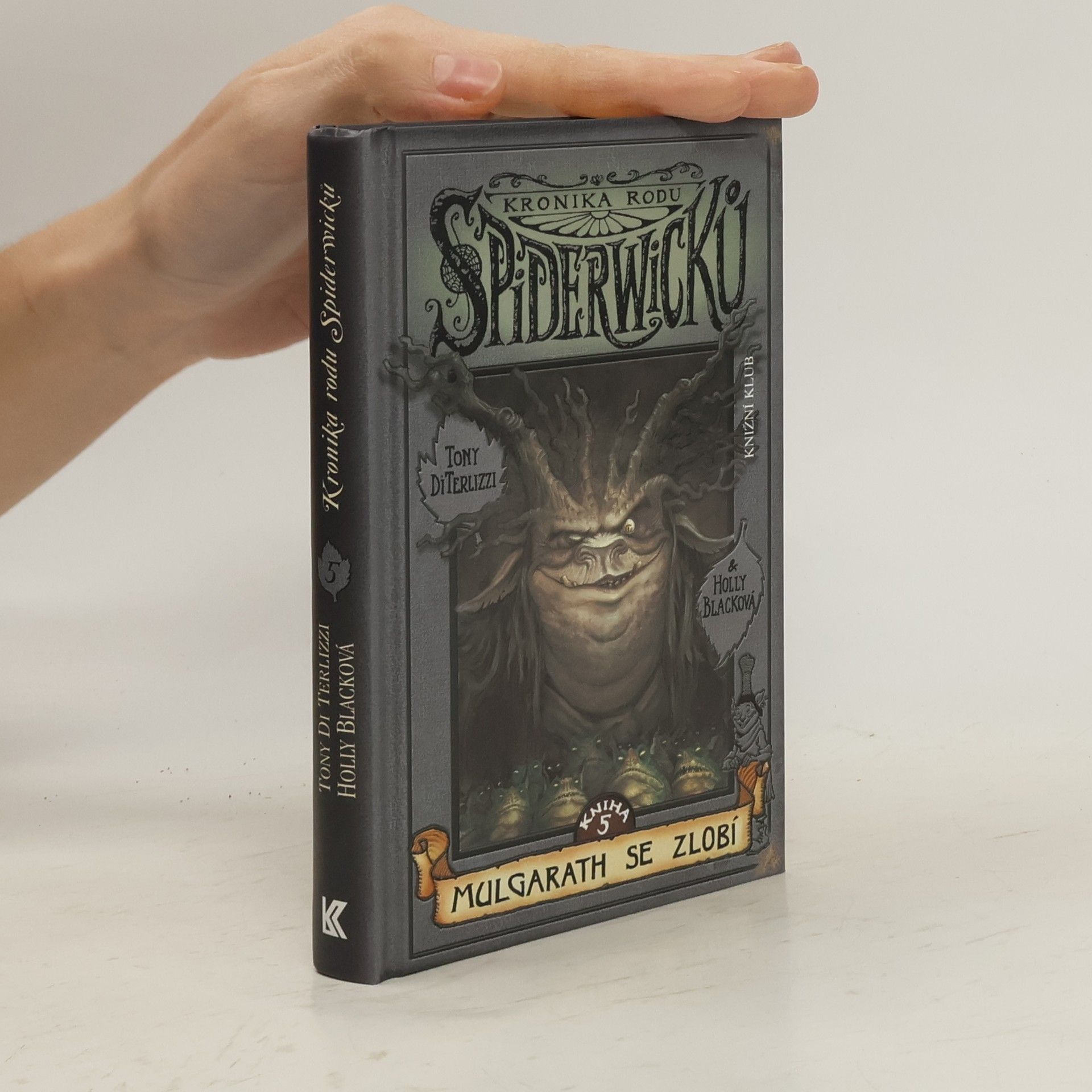 Tony DiTerlizzi Kronika rodu Spiderwicků. Kniha 5, Mulgarath se zlobí