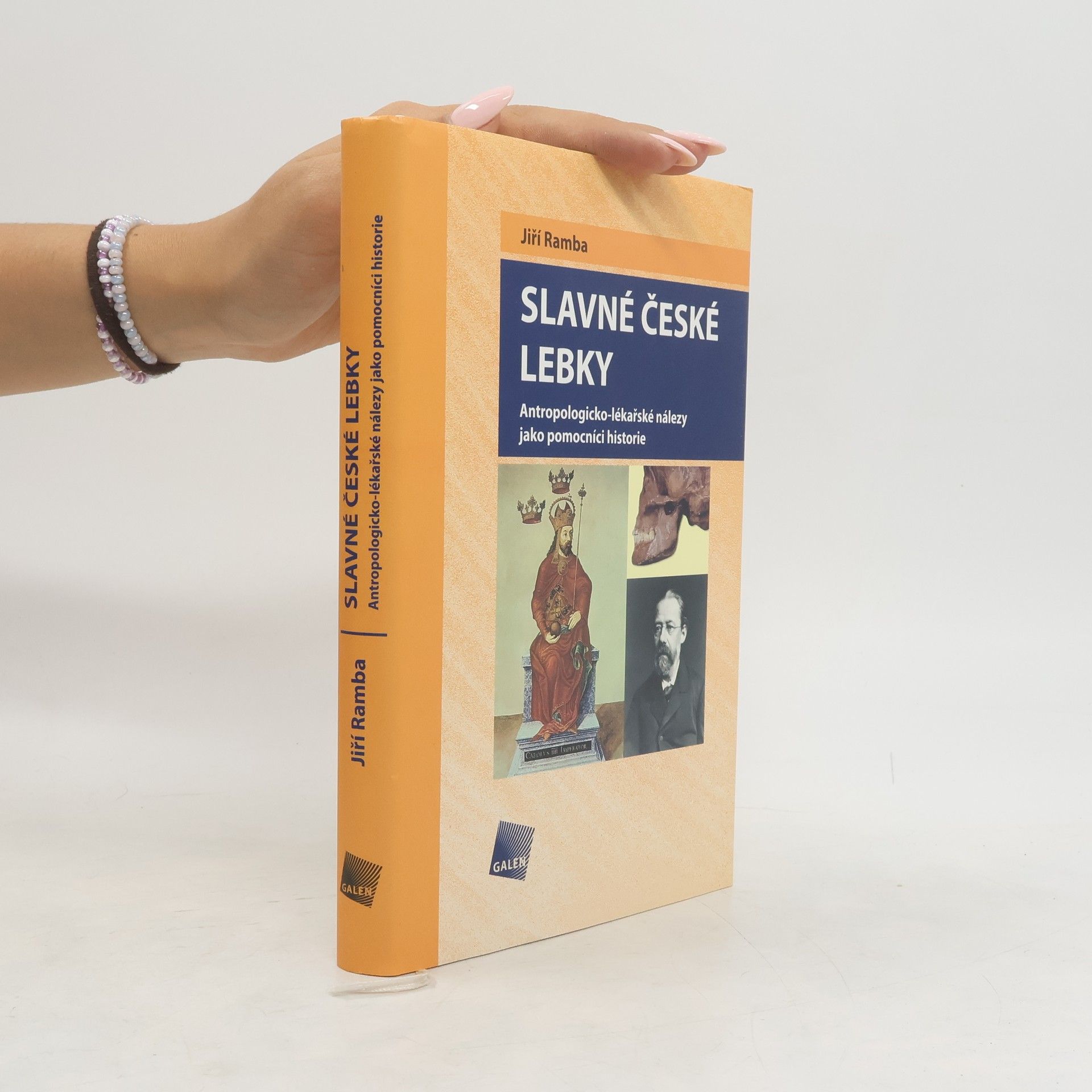 Slavné české lebky . Antropologicko-lékařské nálezy jako pomocníci historie