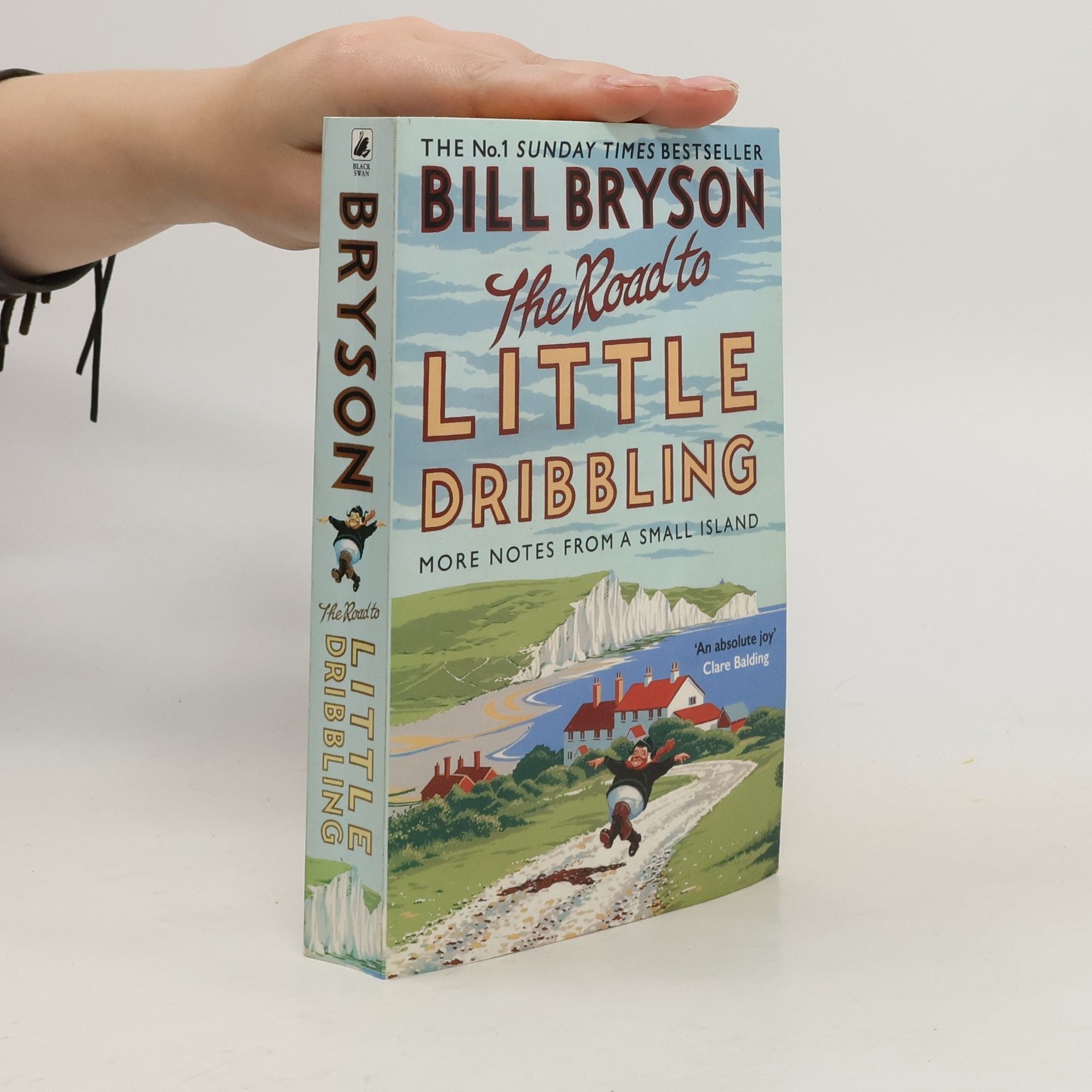 Bill Bryson The road to little dribbling. More notes from a small island.