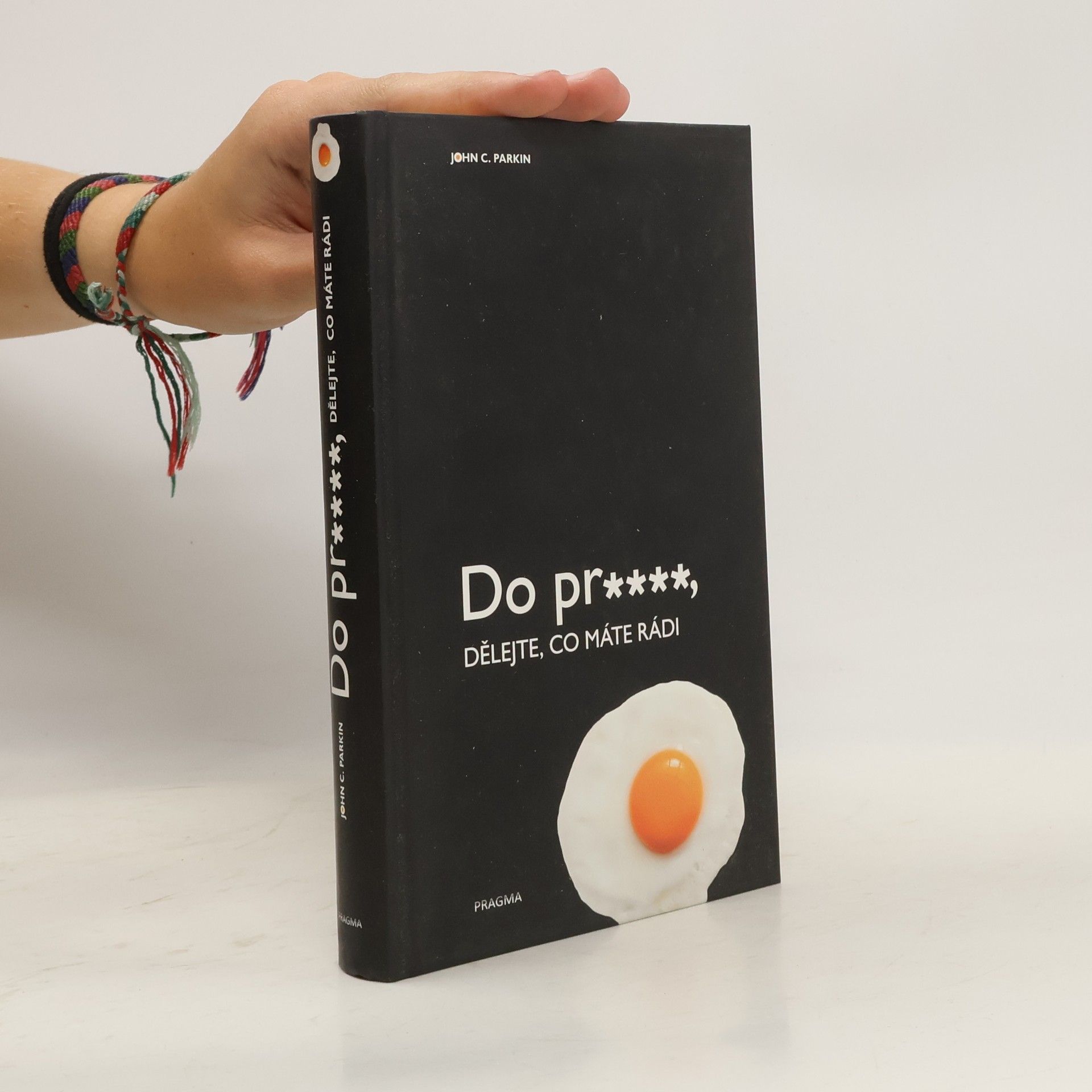John C. Parkin Do pr****, dělejte, co máte rádi