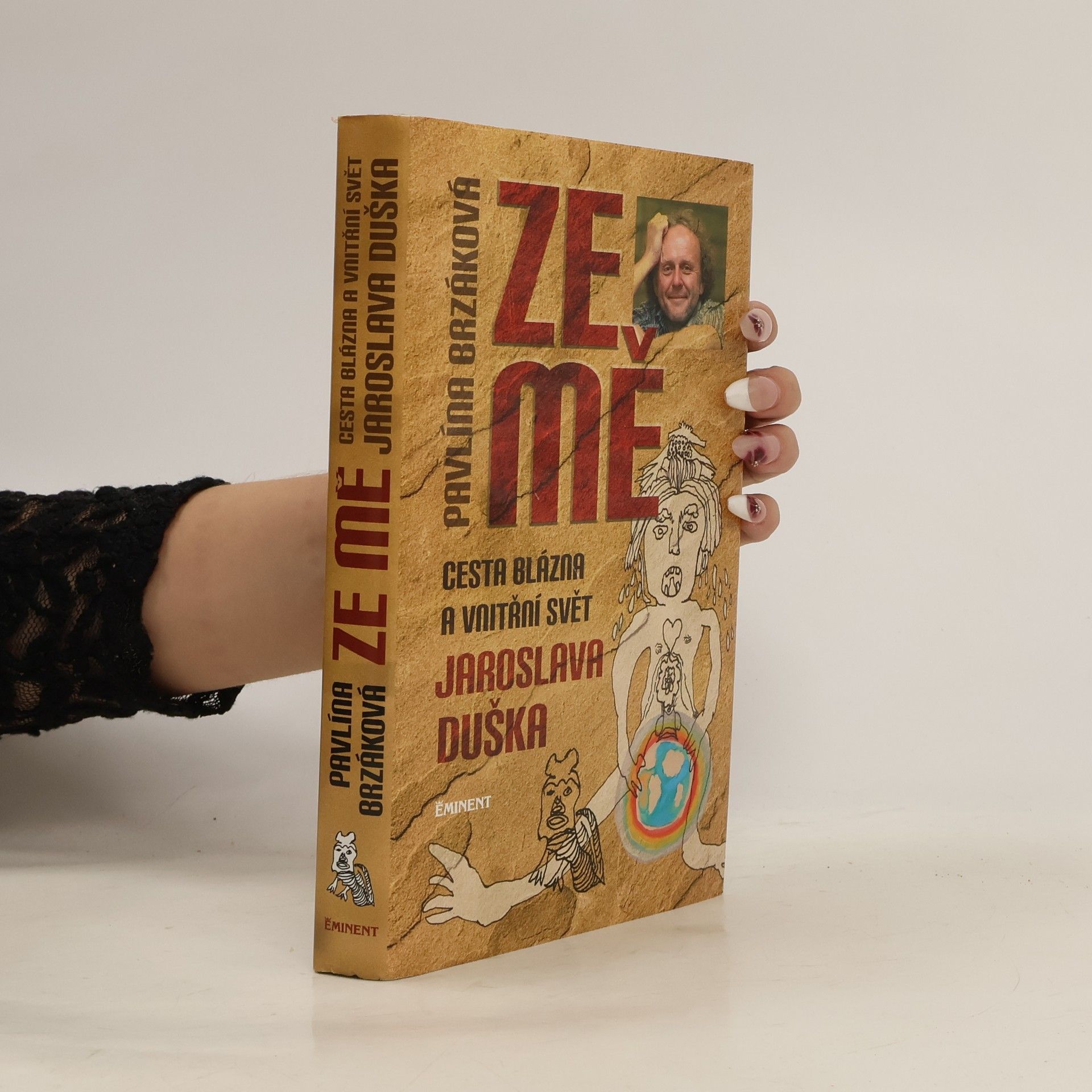 Jaroslav Dušek Ze mě. Cesta Blázna a vnitřní svět Jaroslava Duška