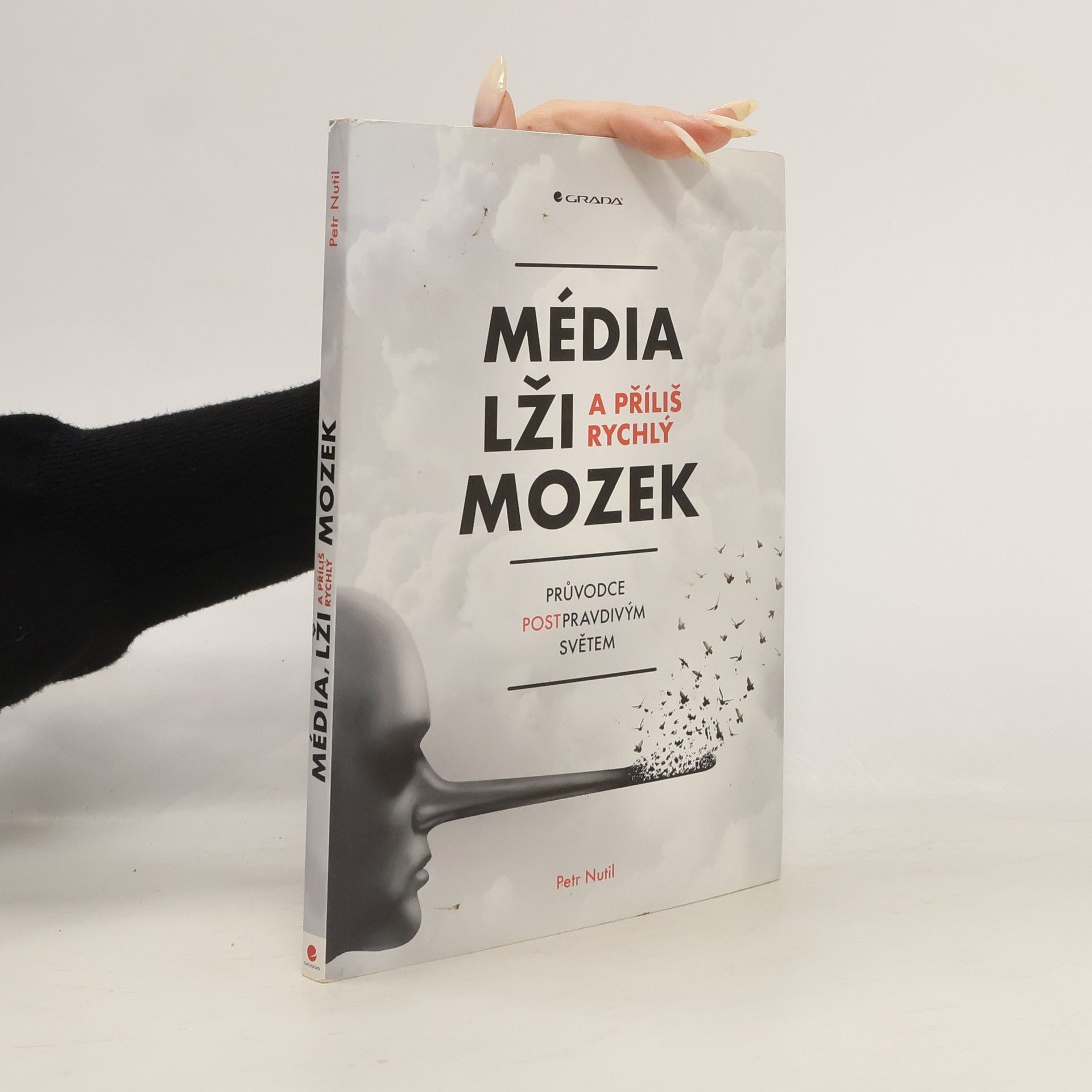 Petr Nutil Média, lži a příliš rychlý mozek