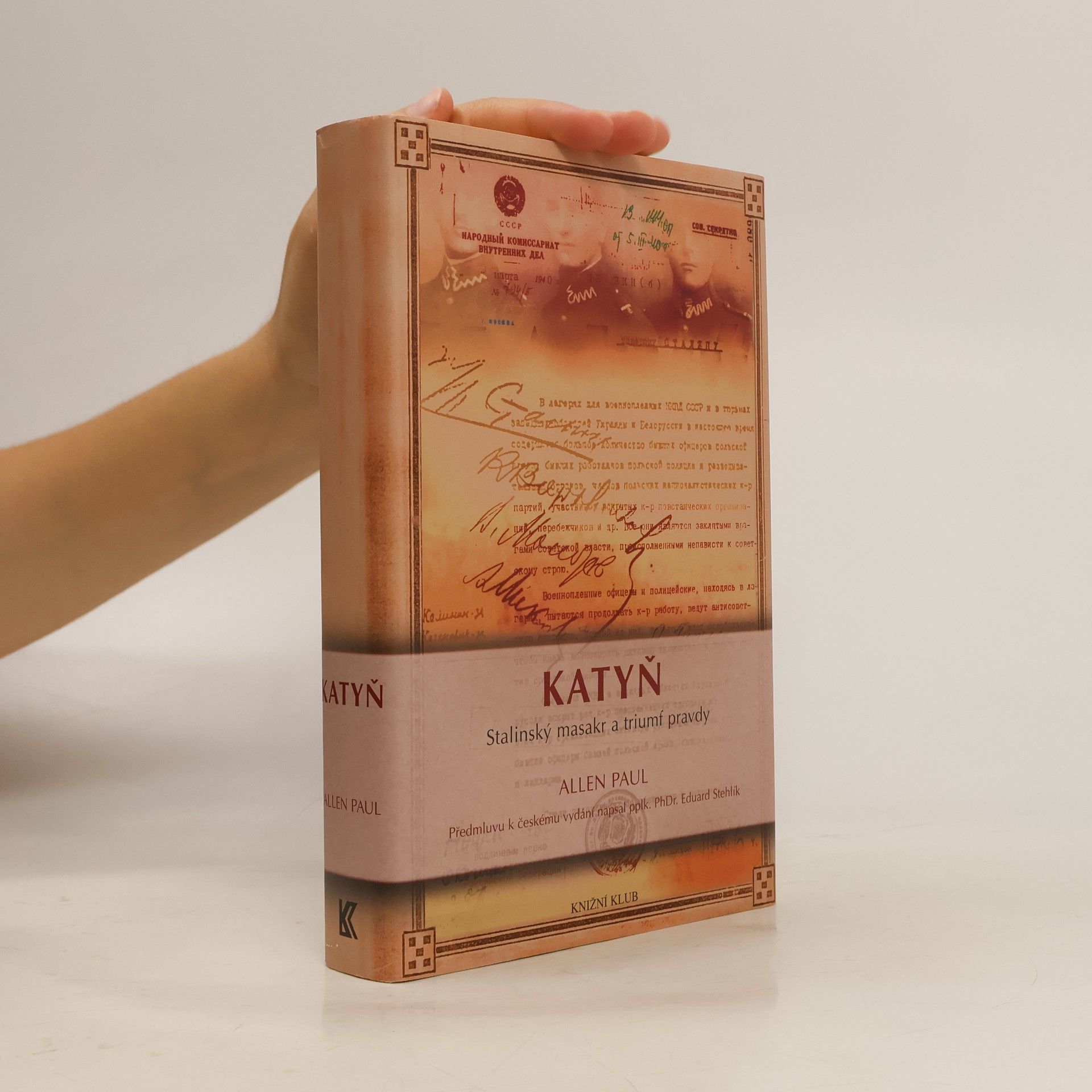 Allen M. Allen Paul Katyň. Stalinský masakr a triumf pravdy