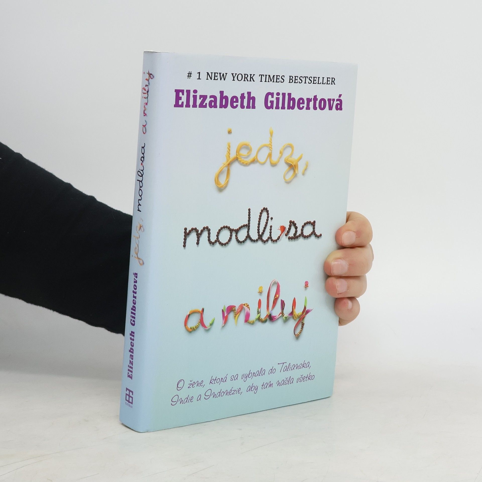 Elizabeth Gilbert Jedz, modli sa a miluj