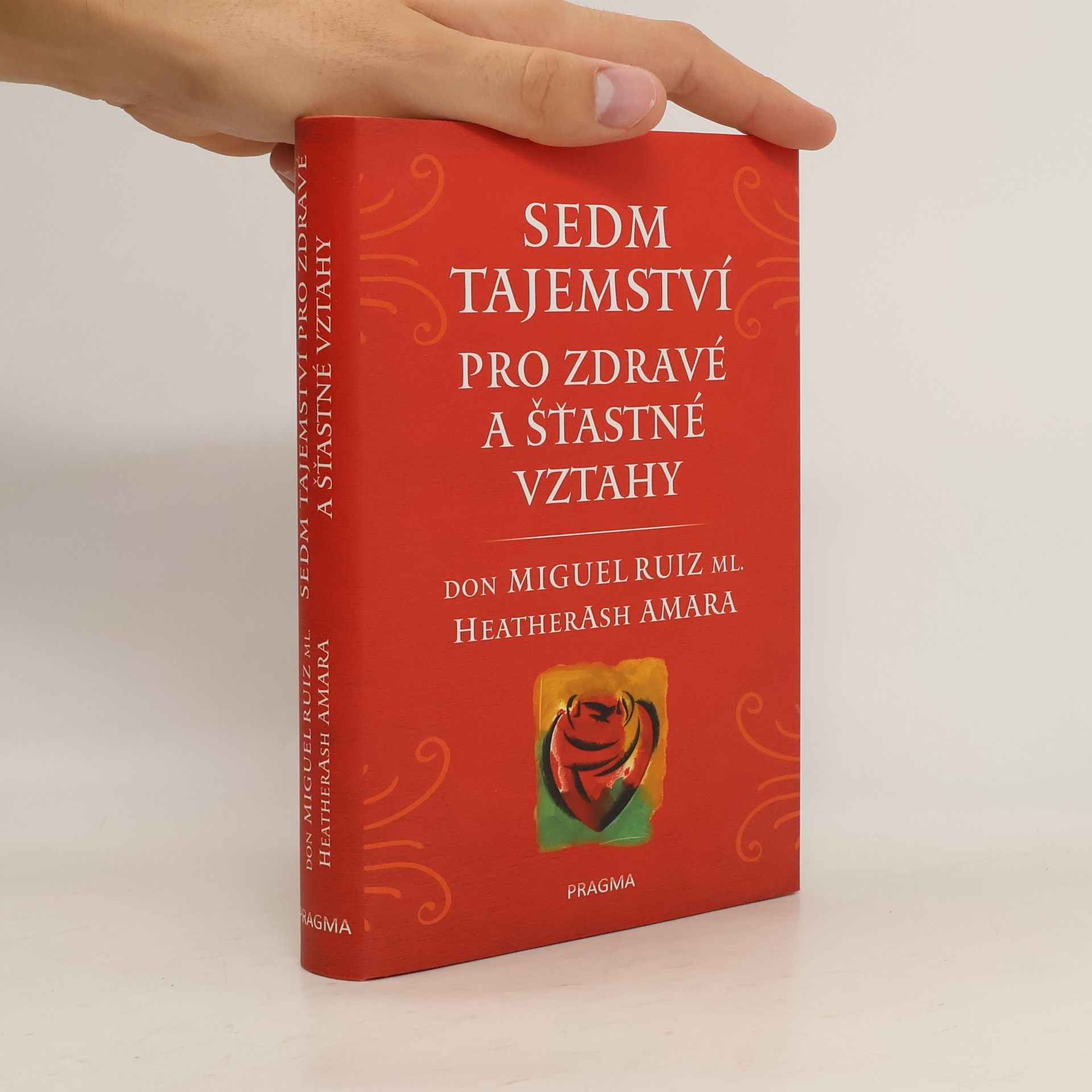 Sedm tajemství pro zdravé a šťastné vztahy