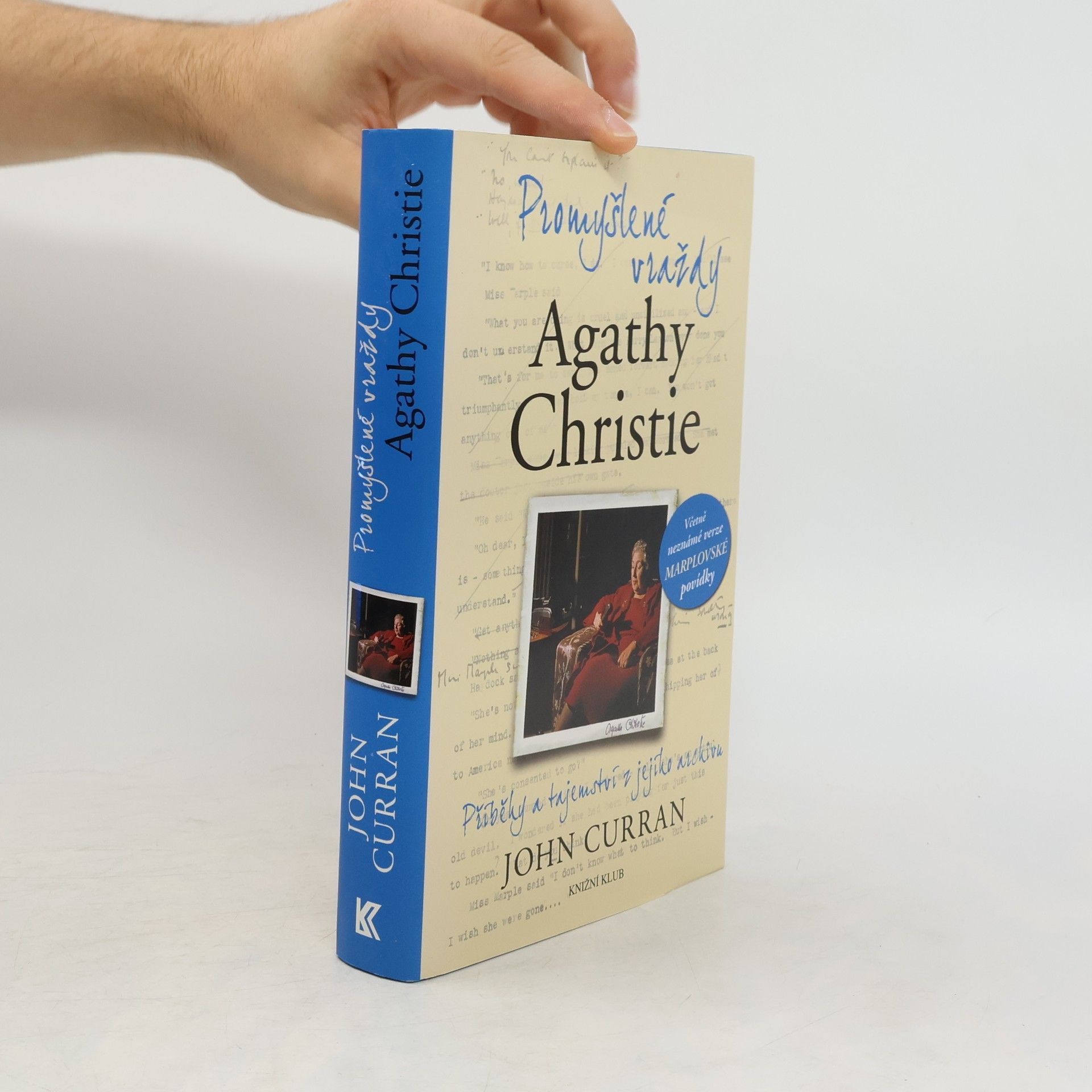 John Curran Promyšlené vraždy Agathy Christie. Příběhy a tajemství z jejího archivu