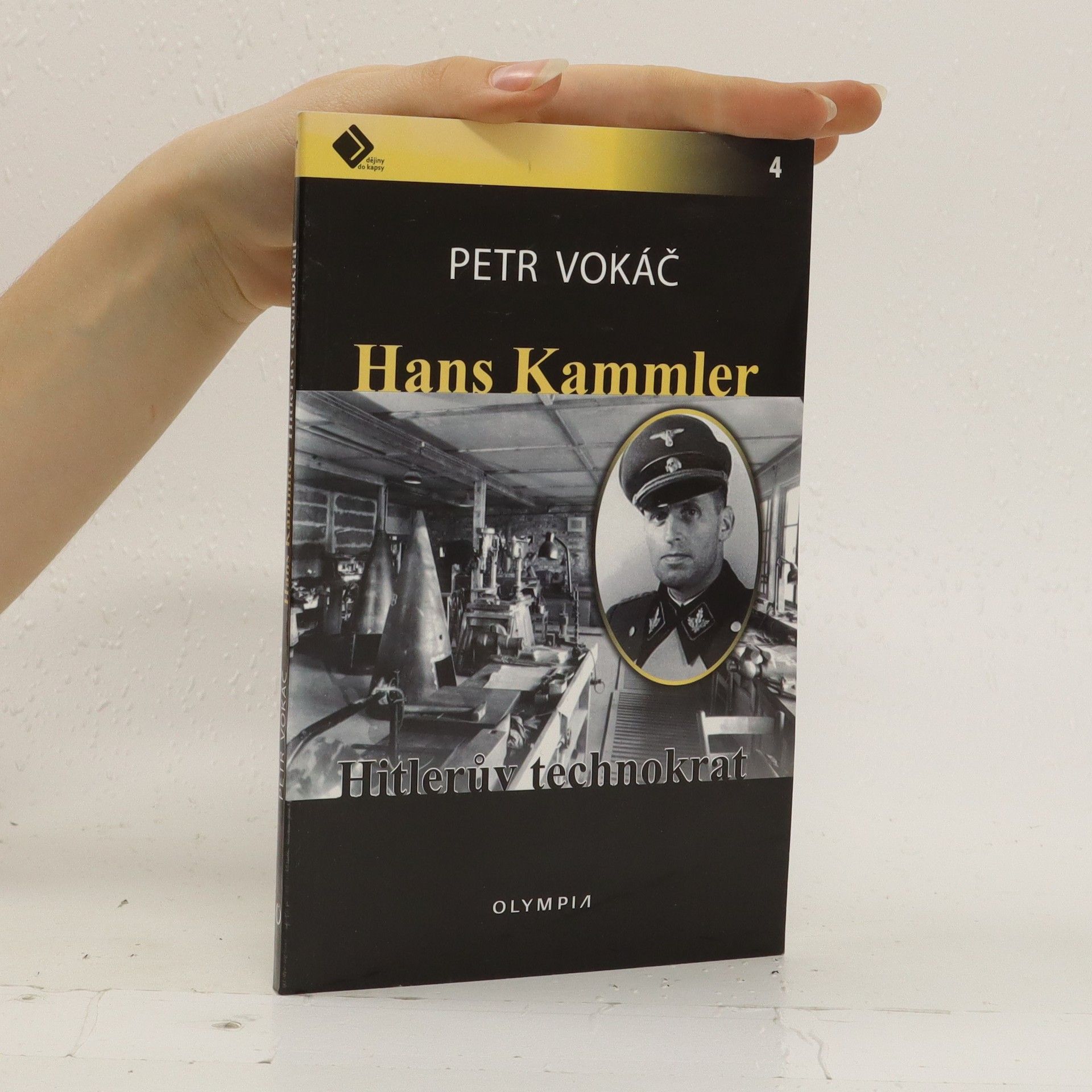 Petr Vokáč Hans Kammler. Hitlerův technokrat