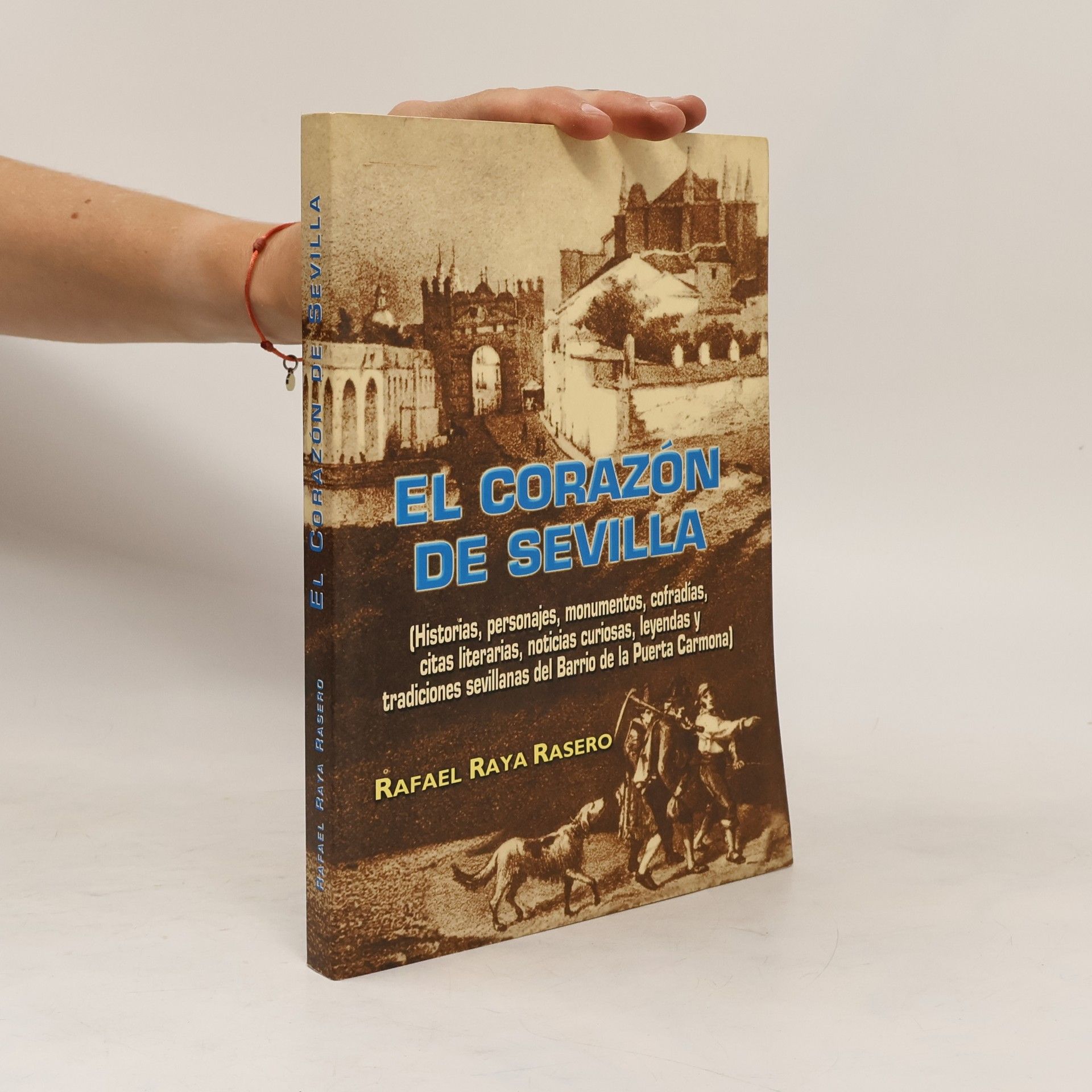 Rafael Raya Rasero El corazón de Sevilla