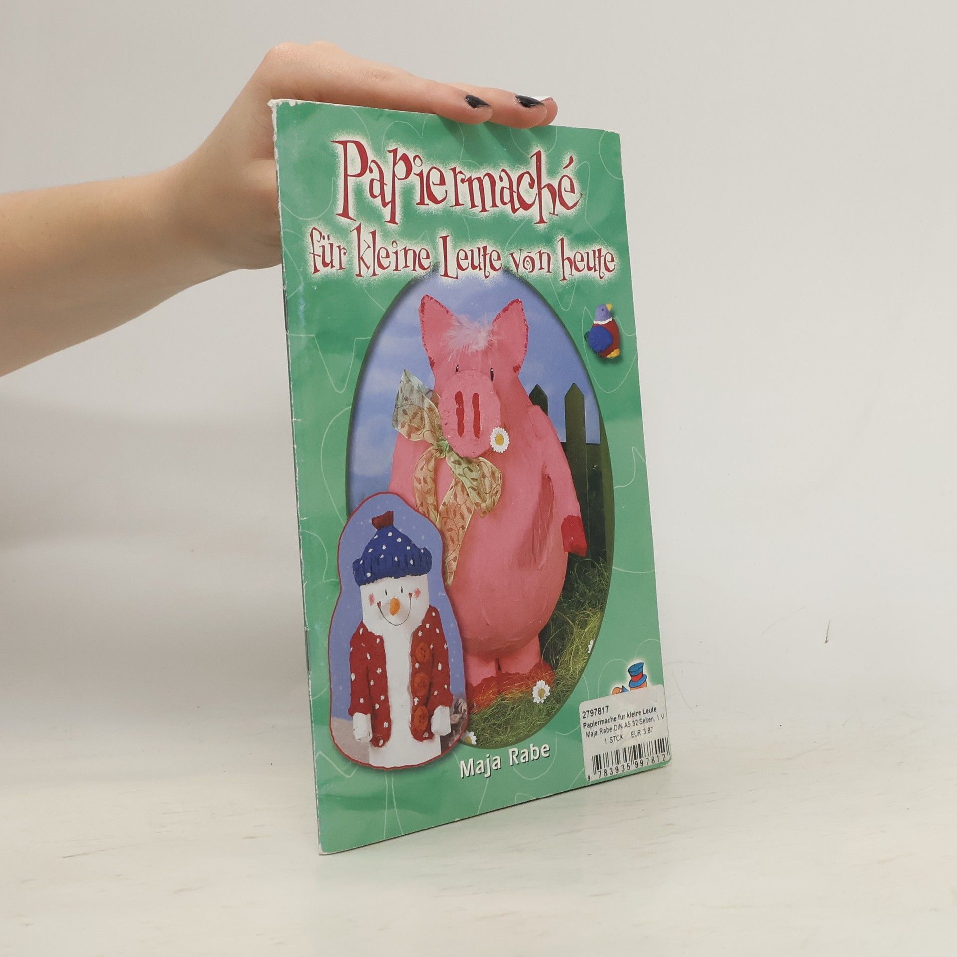 Maja Rabe Papiermaché für kleine Leute von heute