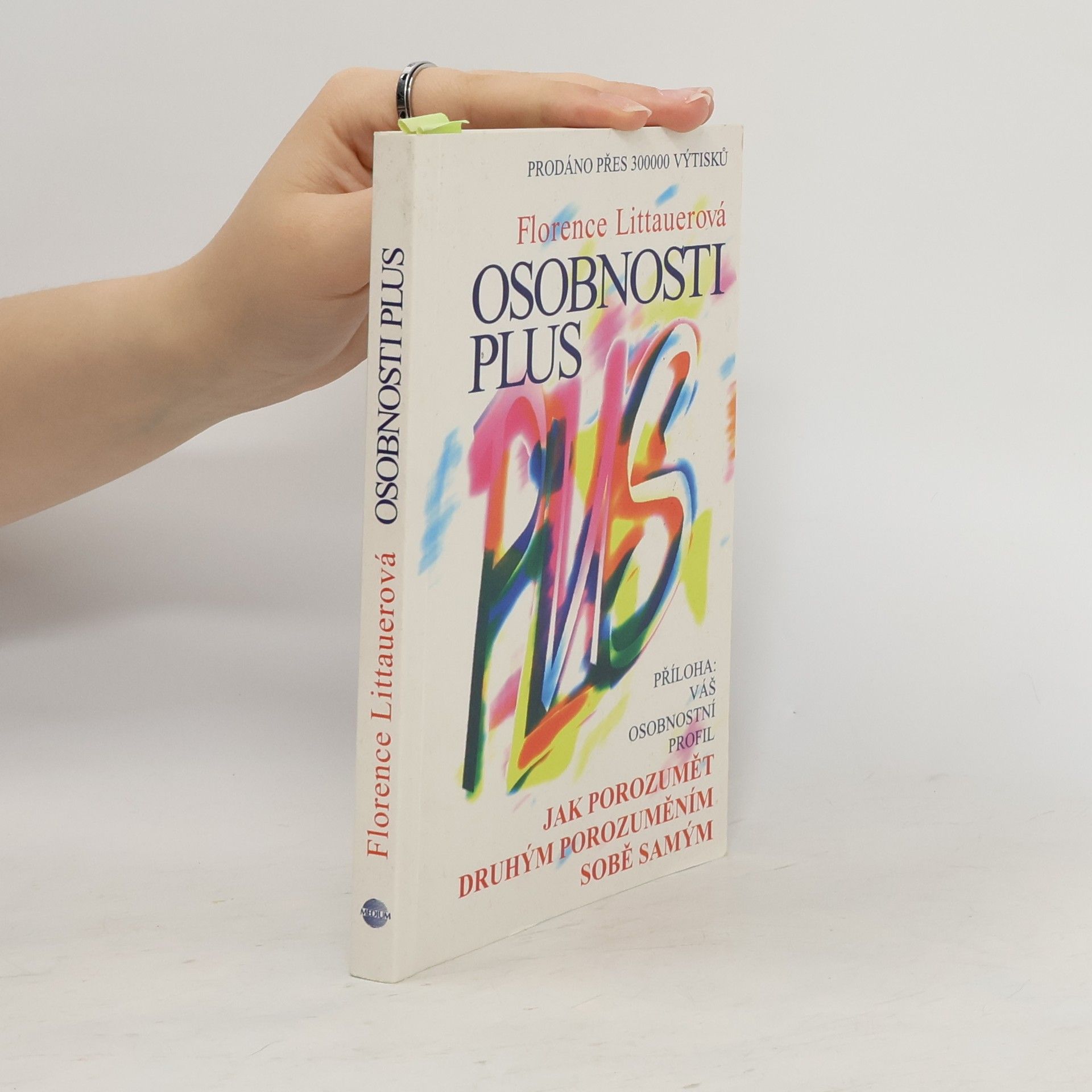 Florence Littauer Osobnosti plus. Jak porozumět druhým porozuměním sobě samým