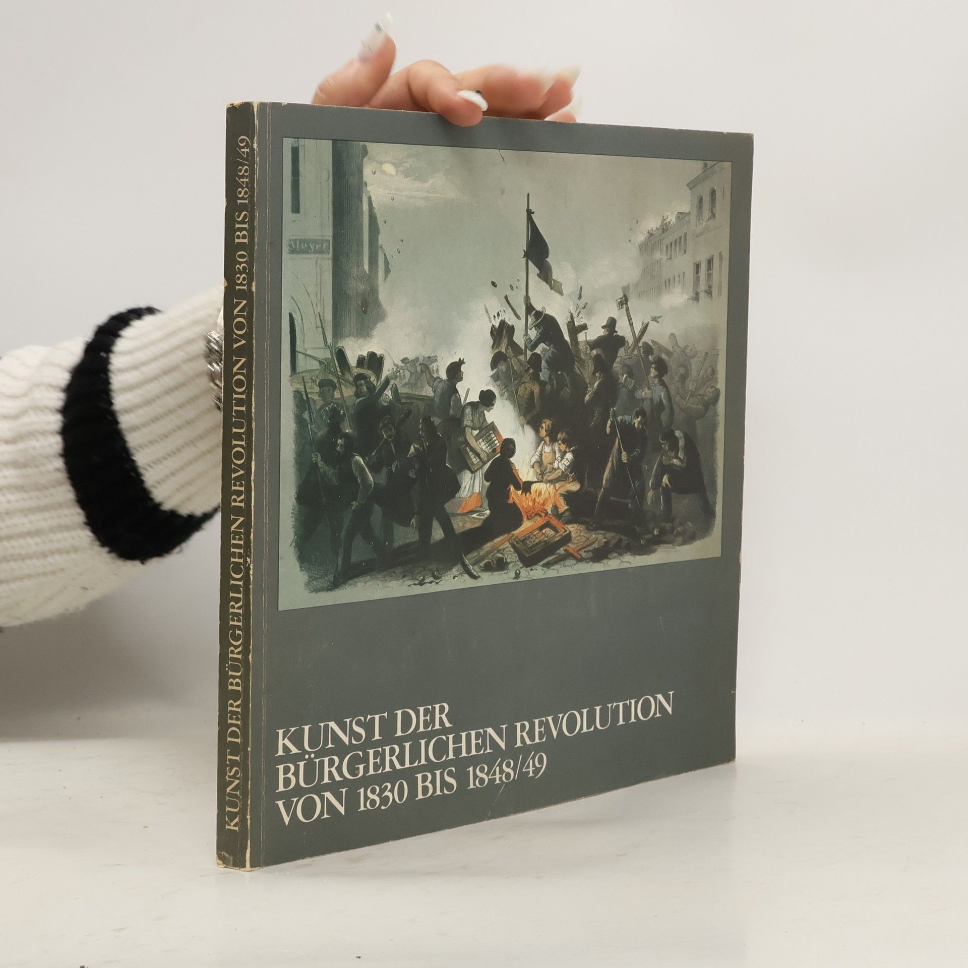 Autorenkollektiv Kunst der bürgerlichen Revolution von 1830 bis 1848/49