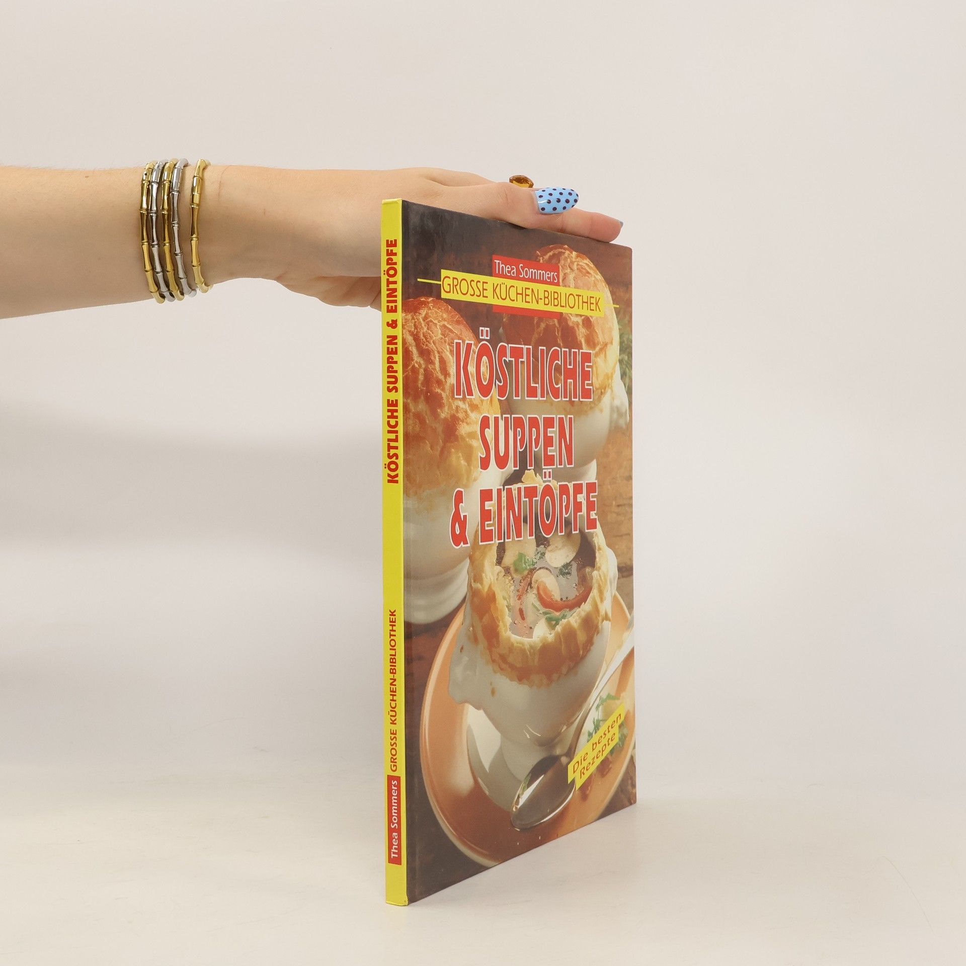Thea Sommers Köstliche Suppen & Eintöpfe