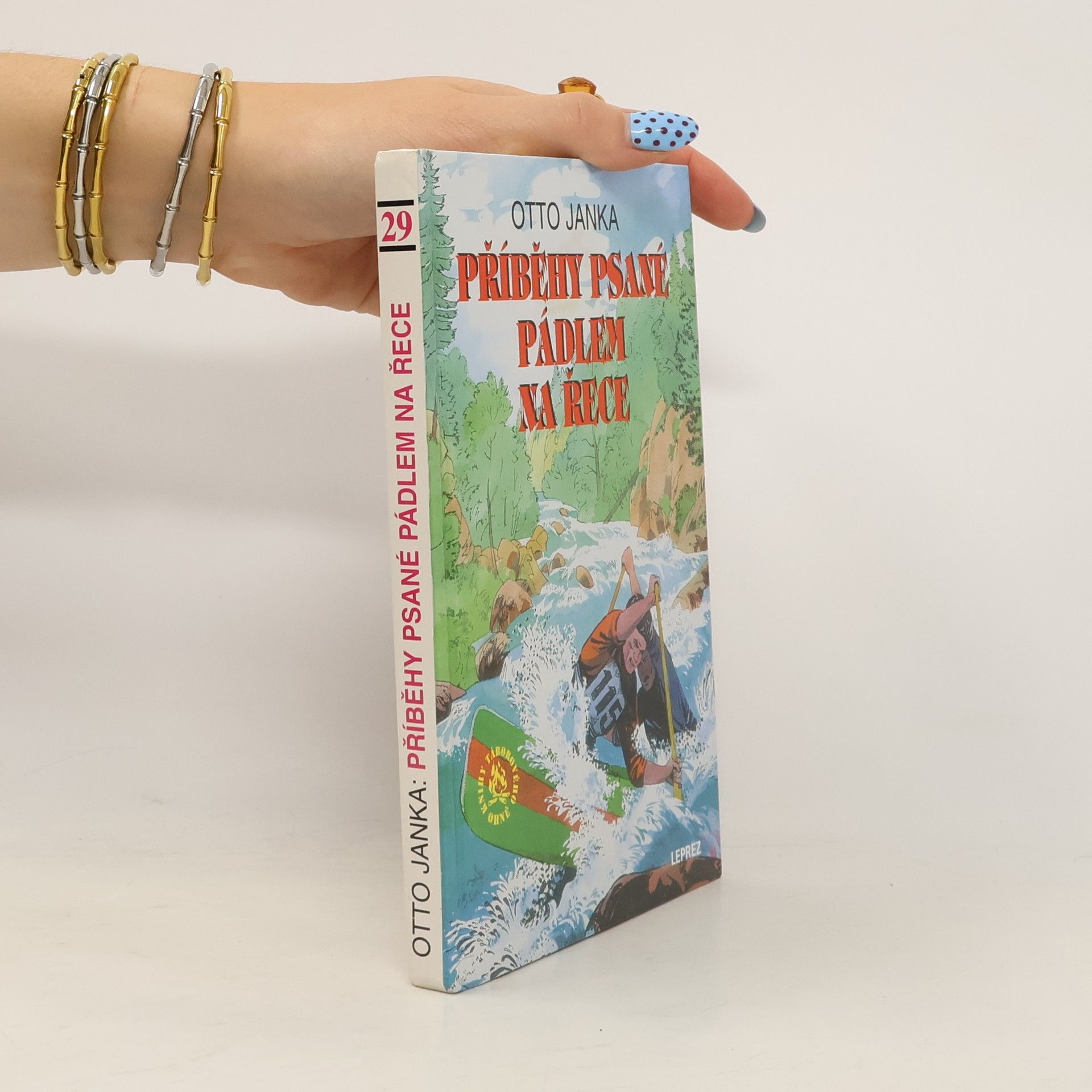 Otto Janka Příběhy psané pádlem na řece : o závodníkovi, který se stal naším prvním vodním skautem a o vodních skautech, kteří se stali závodníky