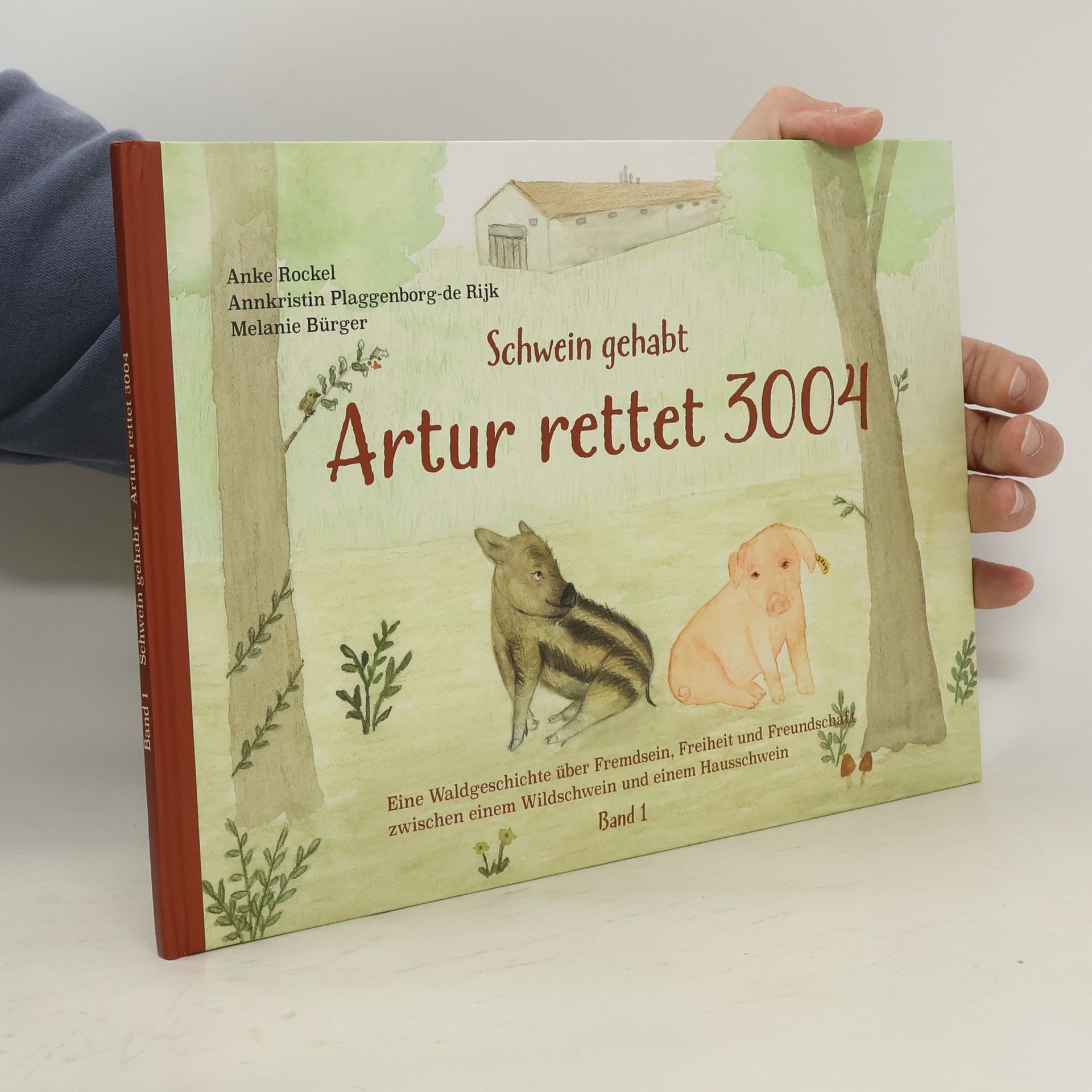 Schwein gehabt Artur rettet 3004. Band 1