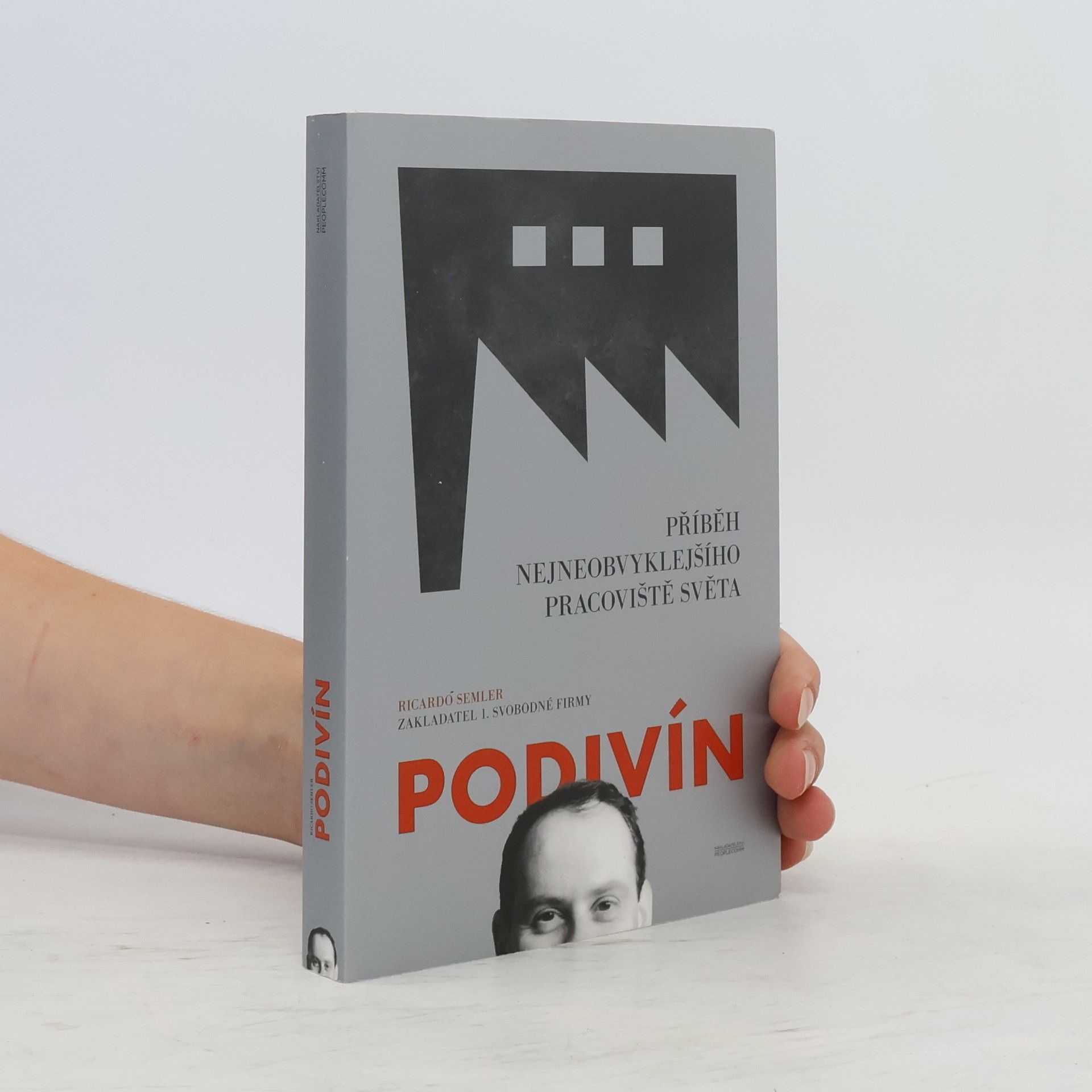 Ricardo Semler Podivín: Příběh nejneobvyklejšího pracoviště světa