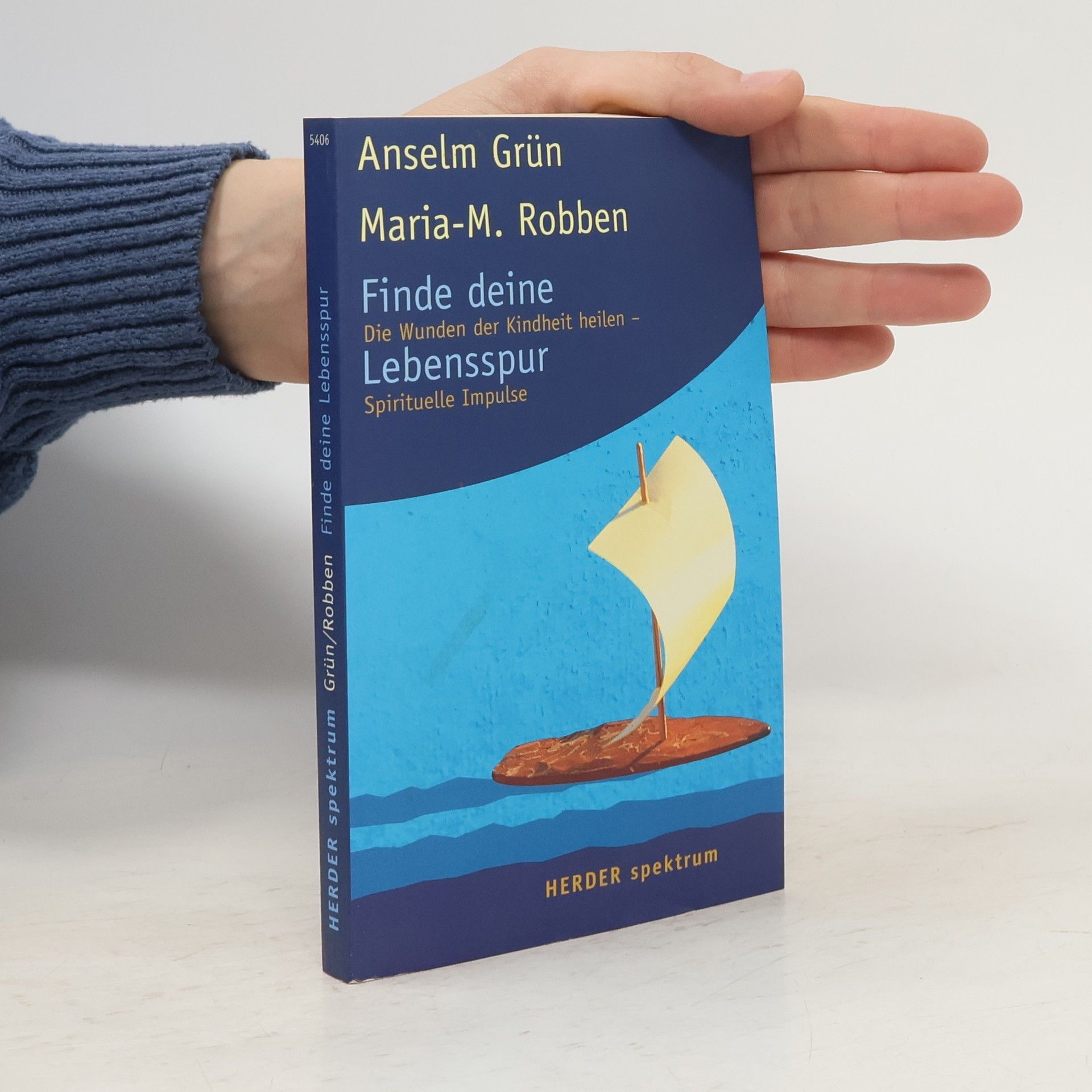 Anselm Grün Finde deine Lebensspur