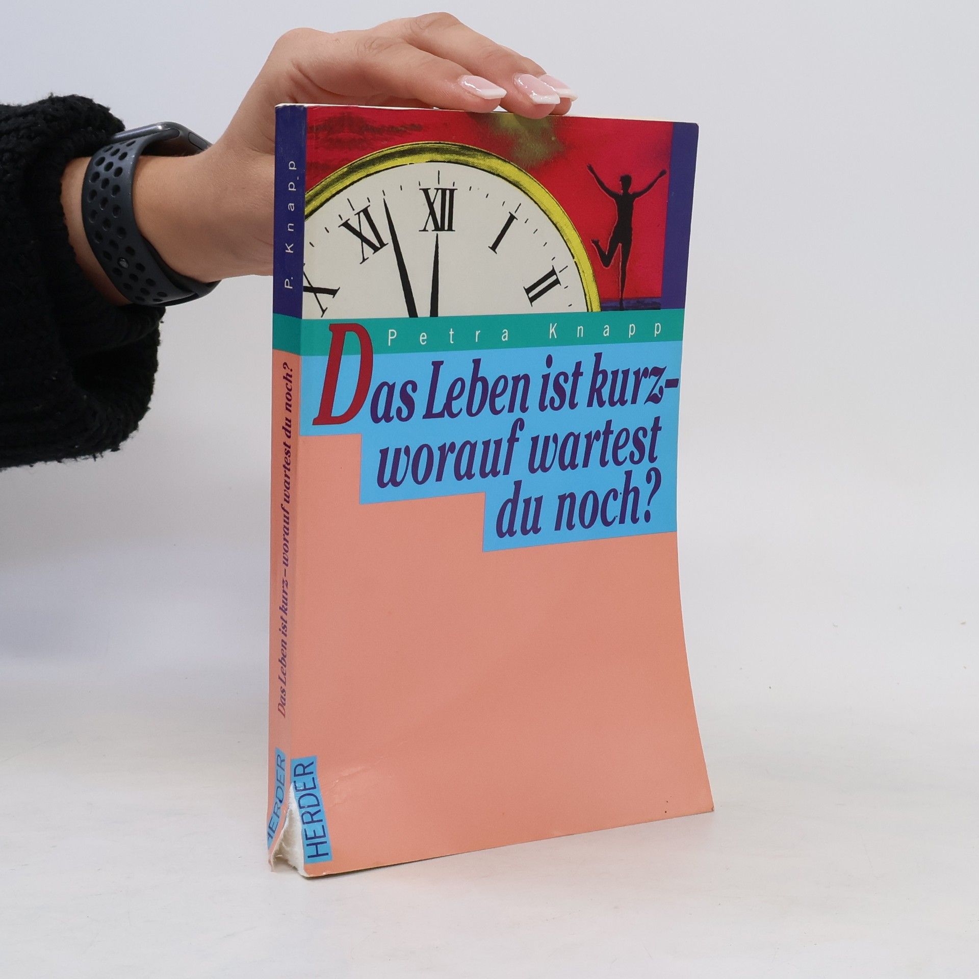 Das Leben ist kurz - worauf wartest du noch?