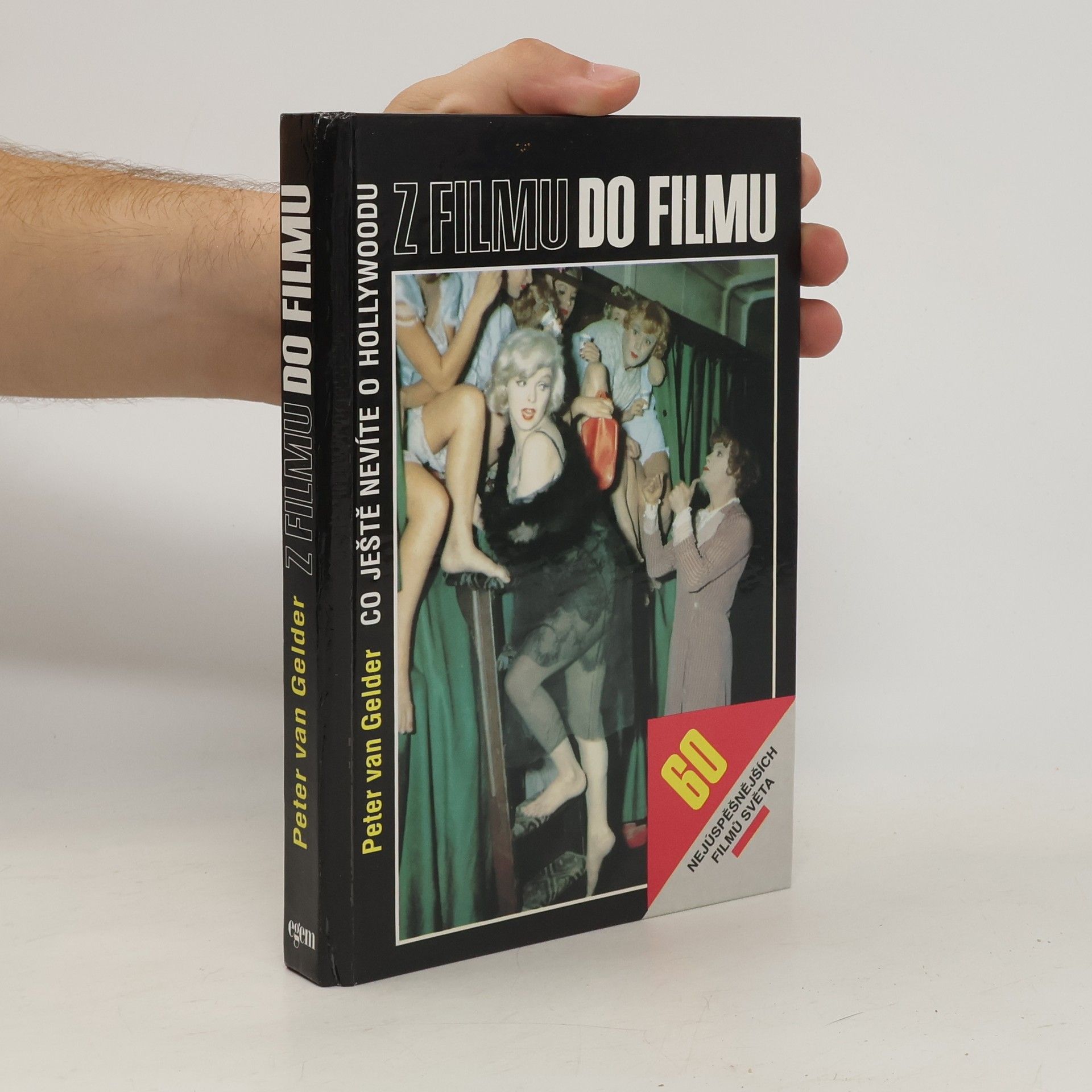 Peter Van Gelder Z filmu do filmu. Co ještě nevíte o Hollywoodu. 60 nejúspěšnějších filmů světa.