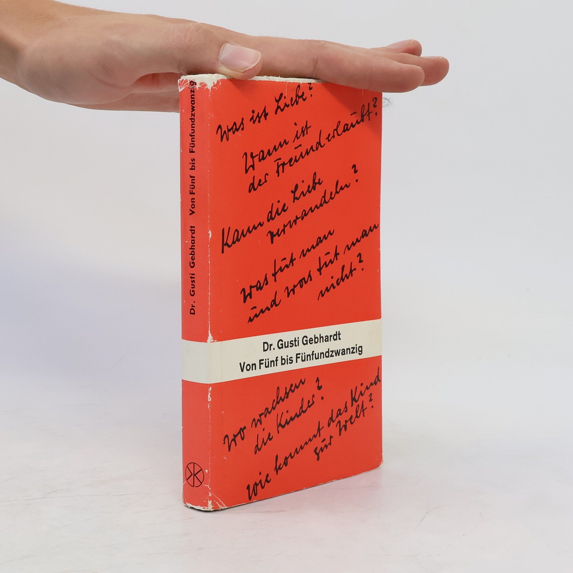Dr. Gusti Gebhardt Von Fünf bis Fünfundzwanzig