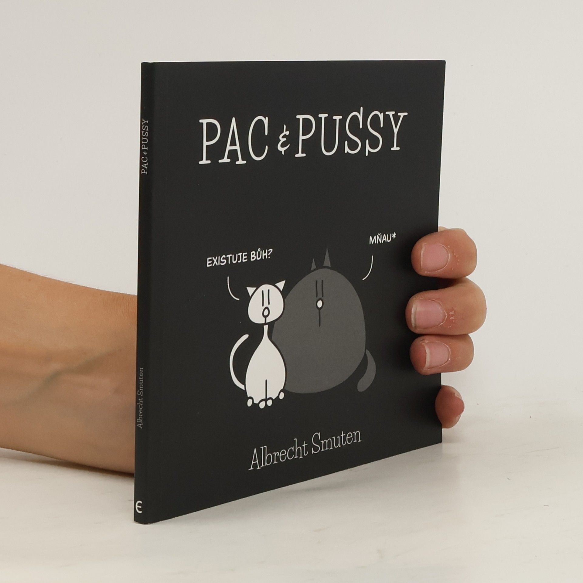 Albrecht Smuten Pac & Pussy