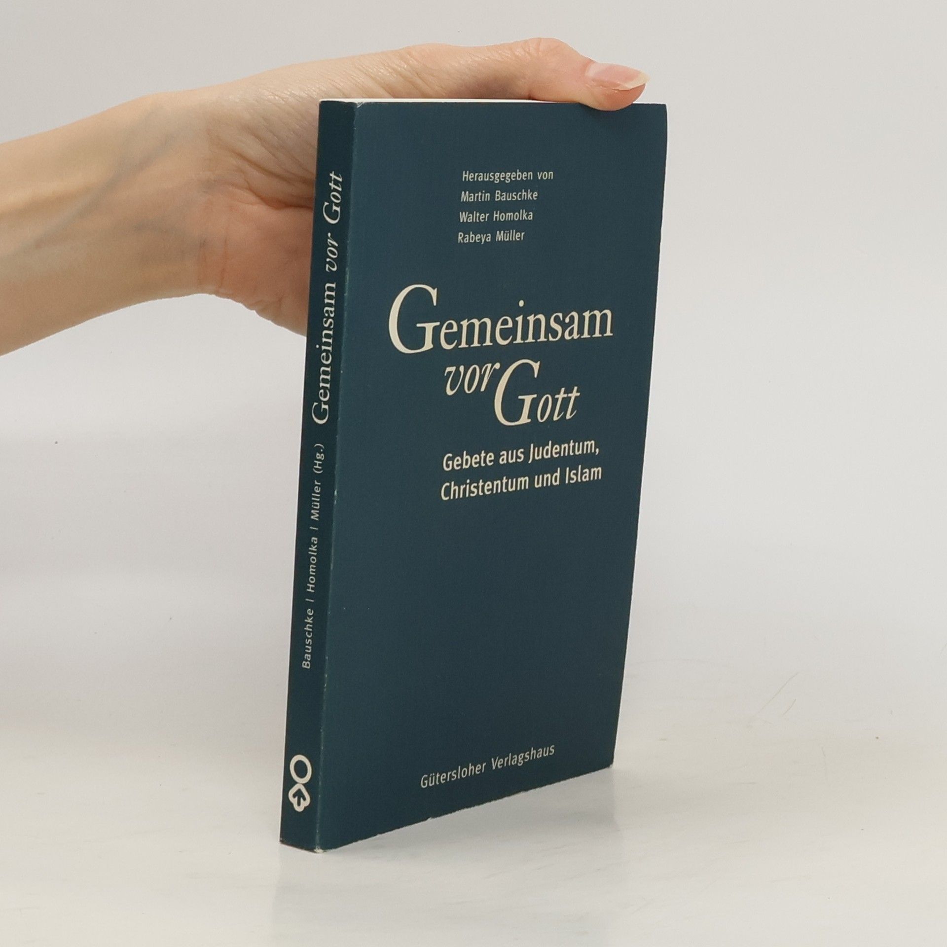 Martin Bauschke Gemeinsam vor Gott - Gebete aus Judentum, Christentum, Islam