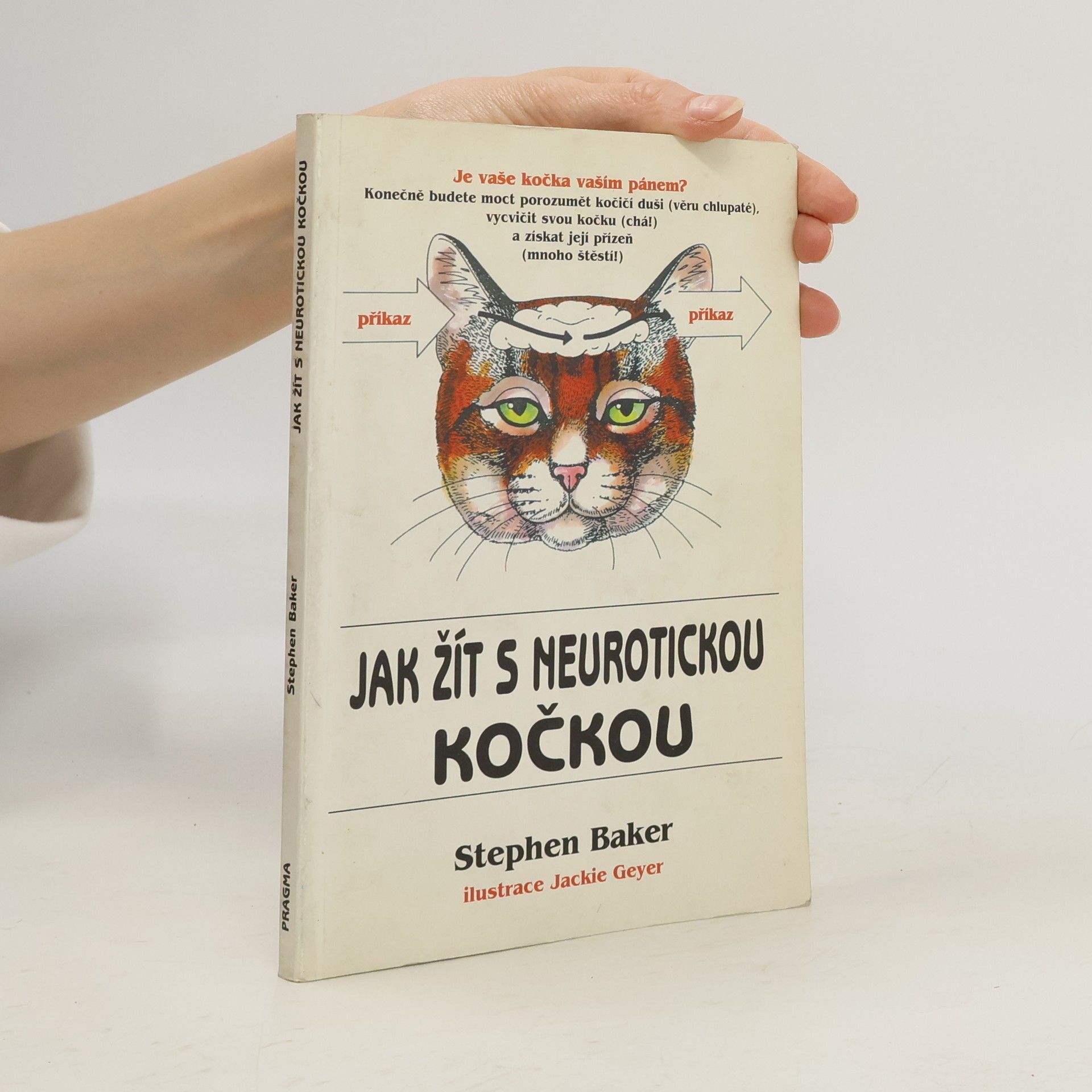 Stephen Baker Jak žít s neurotickou kočkou