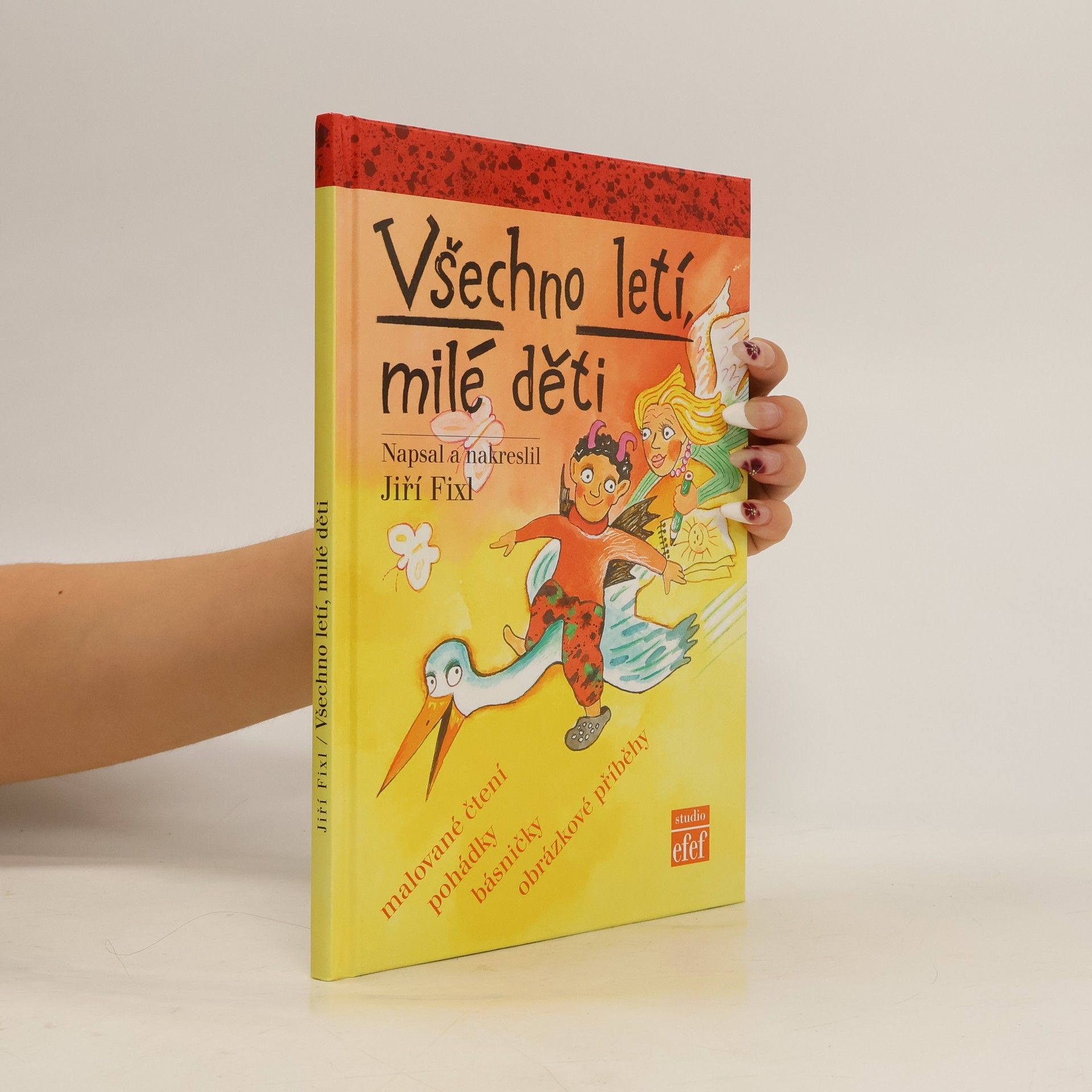 Jiří Fixl Všechno letí, milé děti