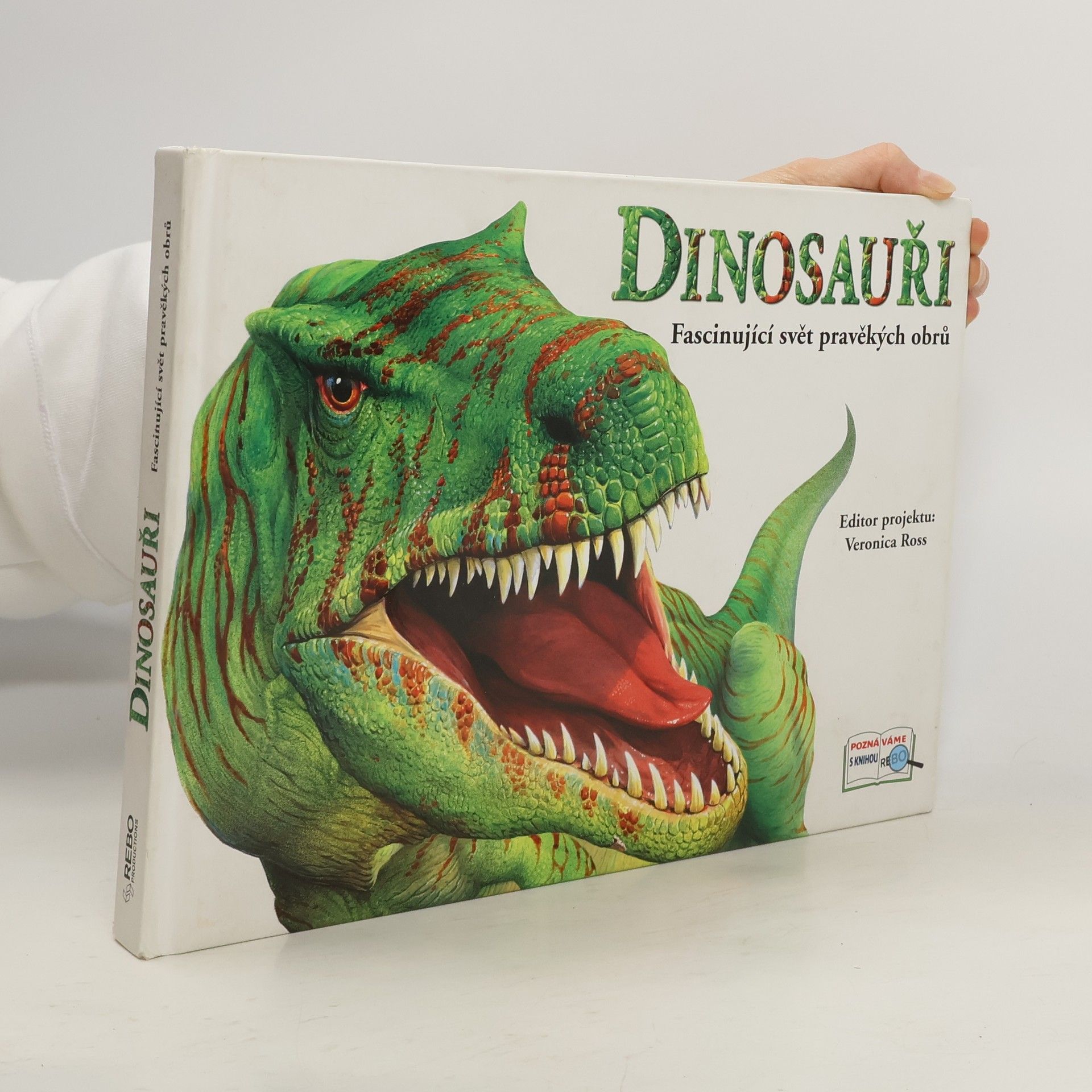 Veronica Ross Dinosauři - Fascinující svět pravěkých obrů
