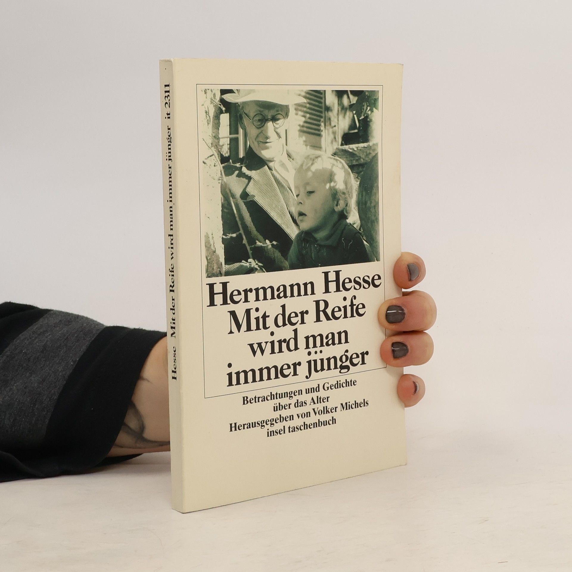 Hermann Hesse Mit der Reife wird man immer jünger