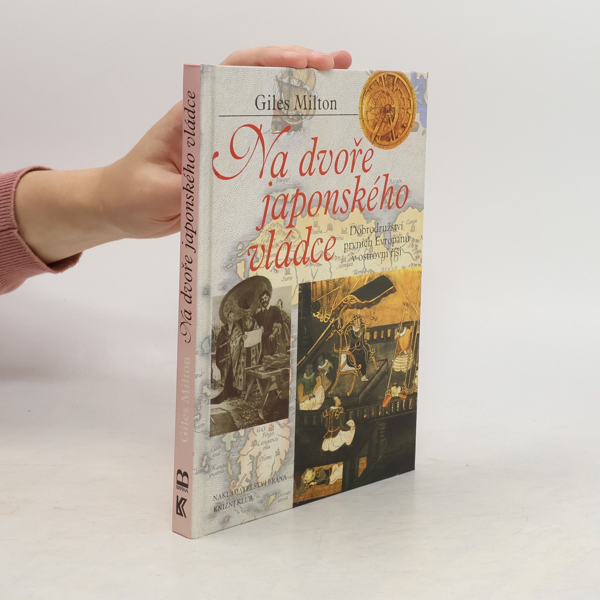 Giles Milton Na dvoře japonského vládce