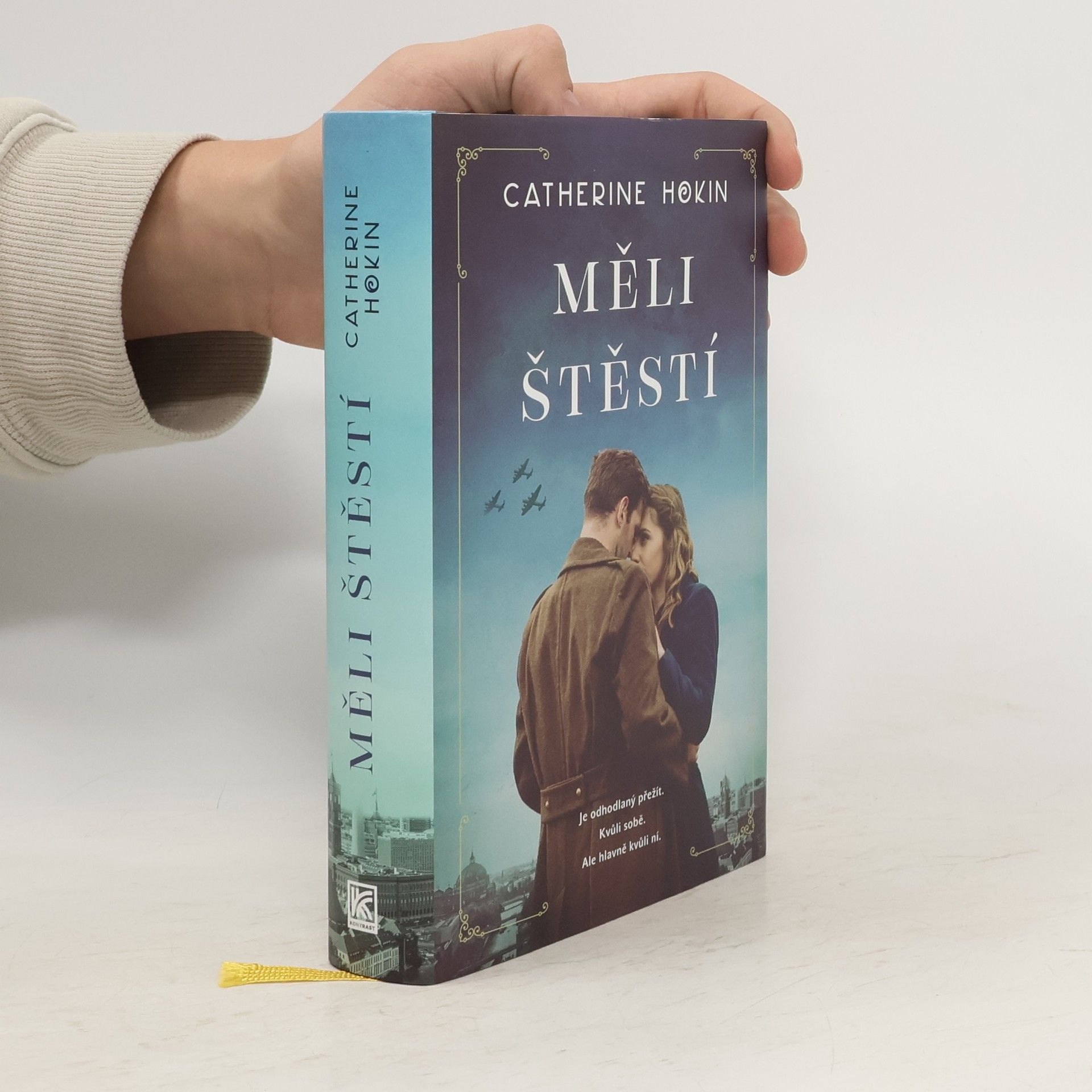 Catherine Hokin Měli štěstí