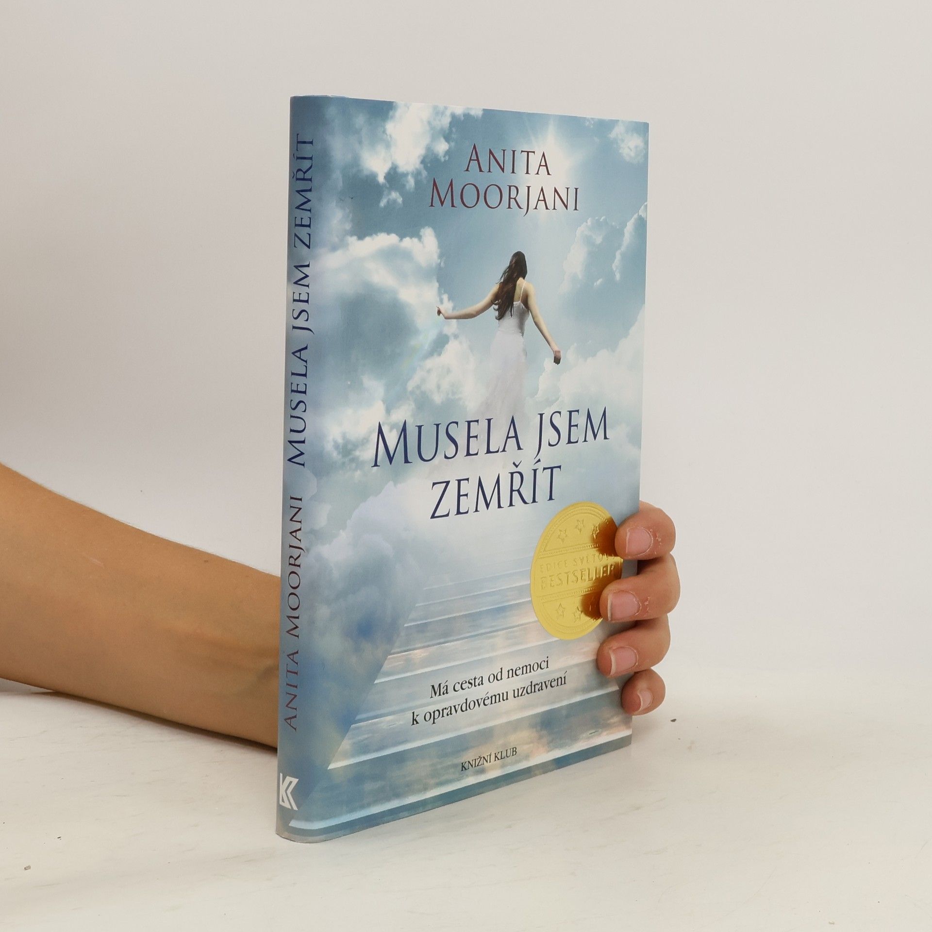 Anita Moorjani Musela jsem zemřít