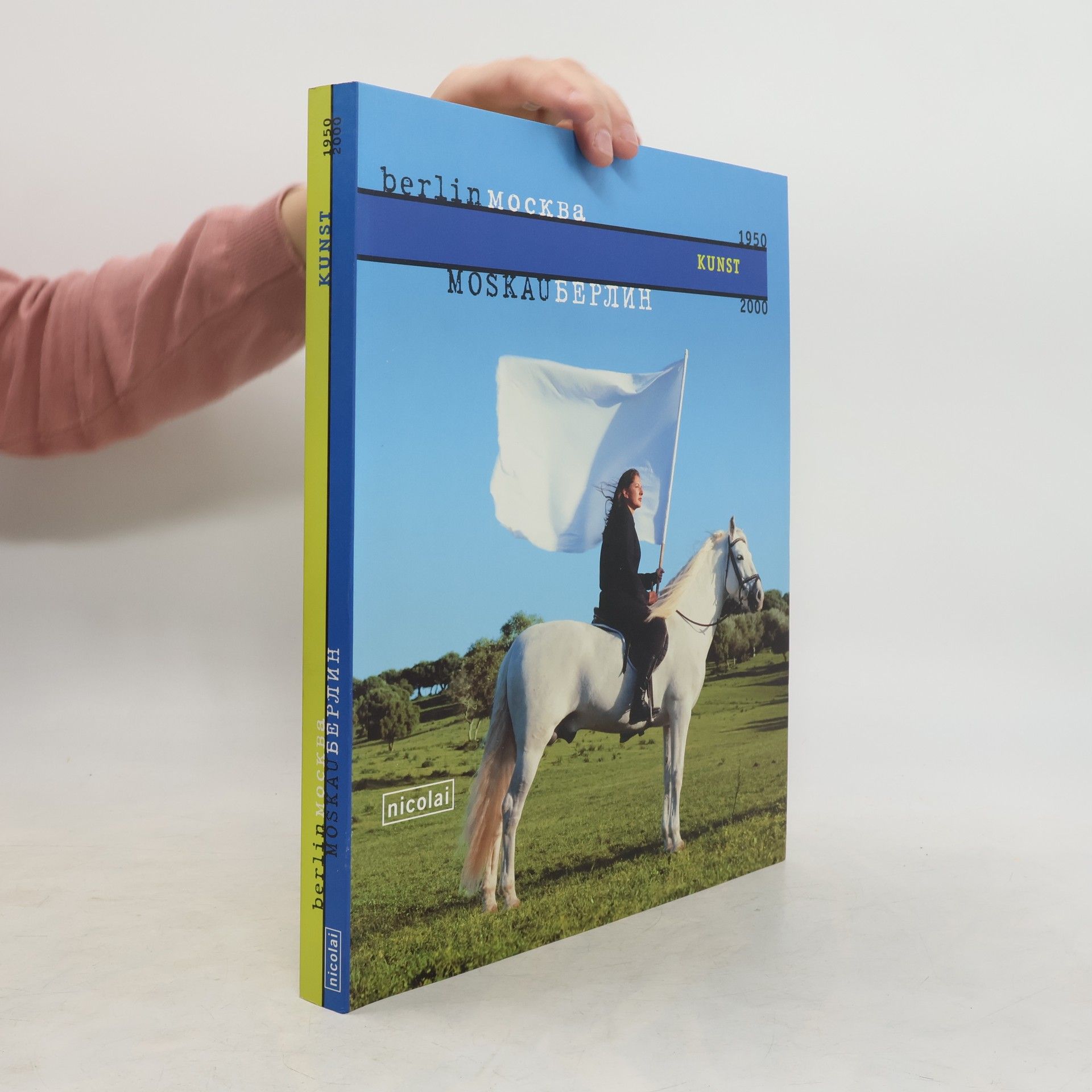 Collectif d'auteurs Berlin-Moskau. Москва-Берлин, 1950 - 2000