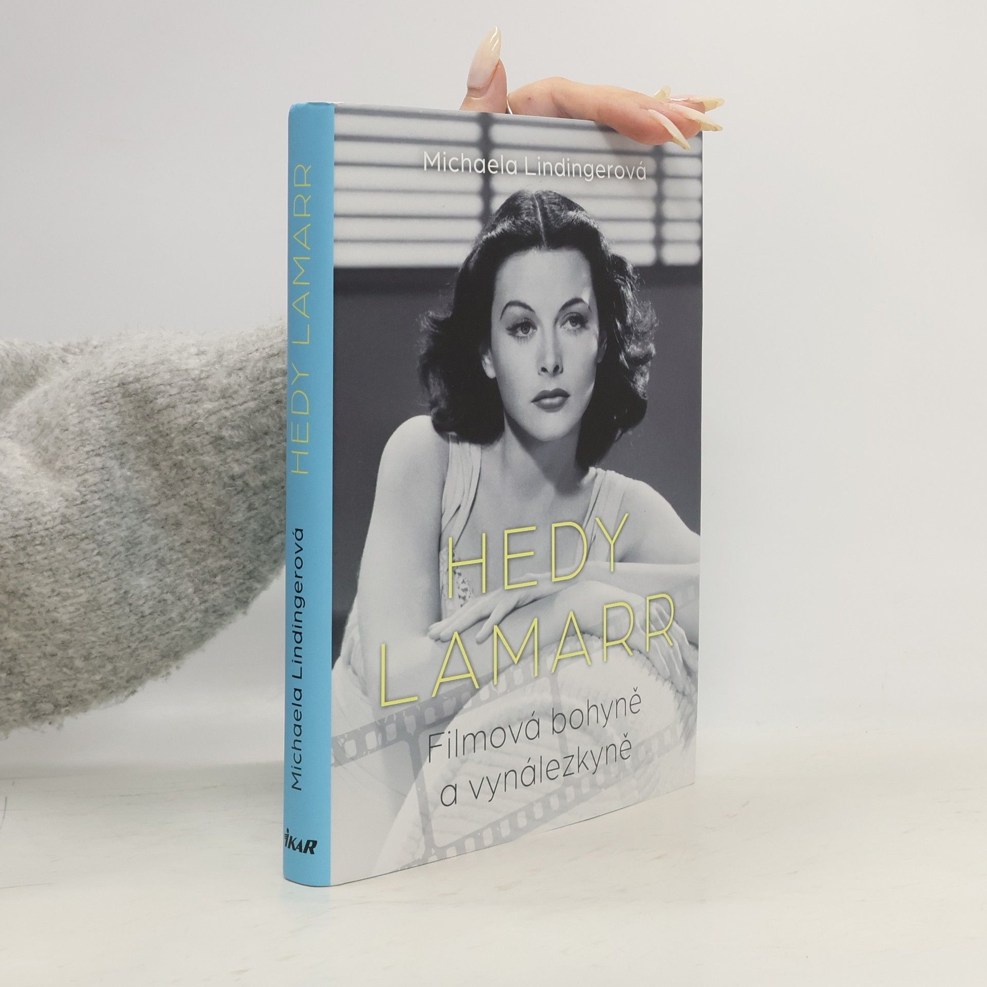 Michaela Lindinger Hedy Lamarr : filmová bohyně a vynálezkyně