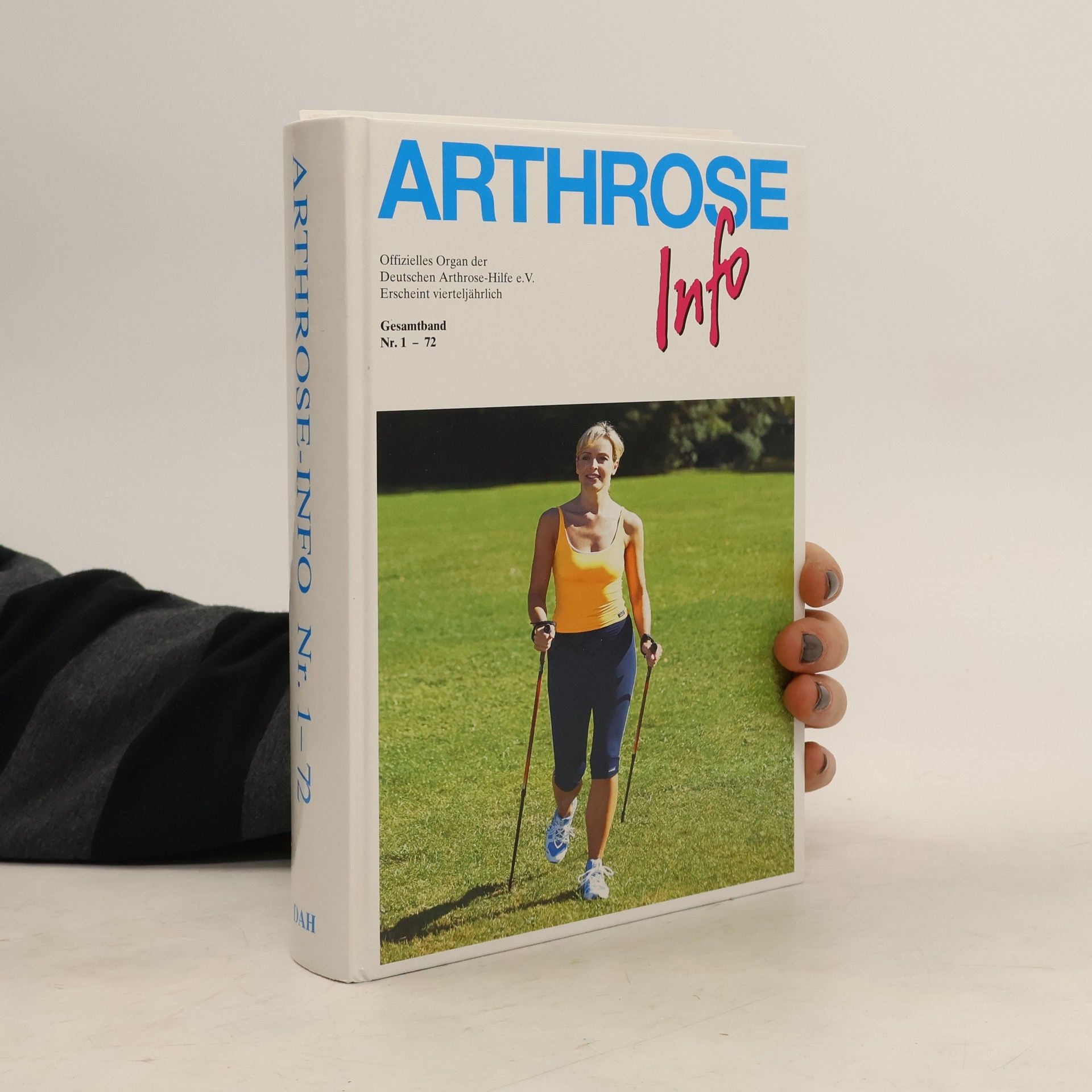 Autorenkollektiv Arthrose Info Nr. 1-72