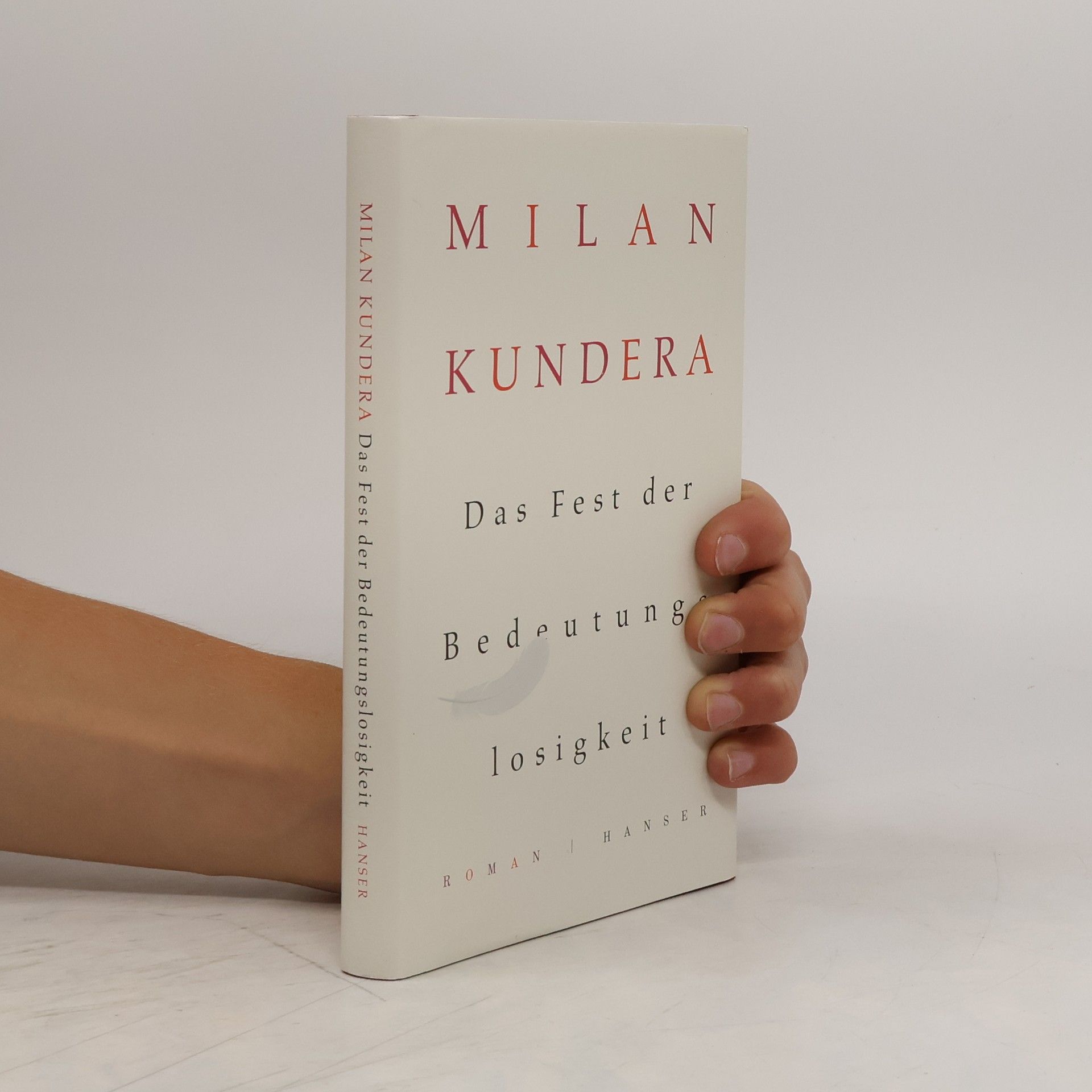 Milan Kundera Das Fest der Bedeutungslosigkeit