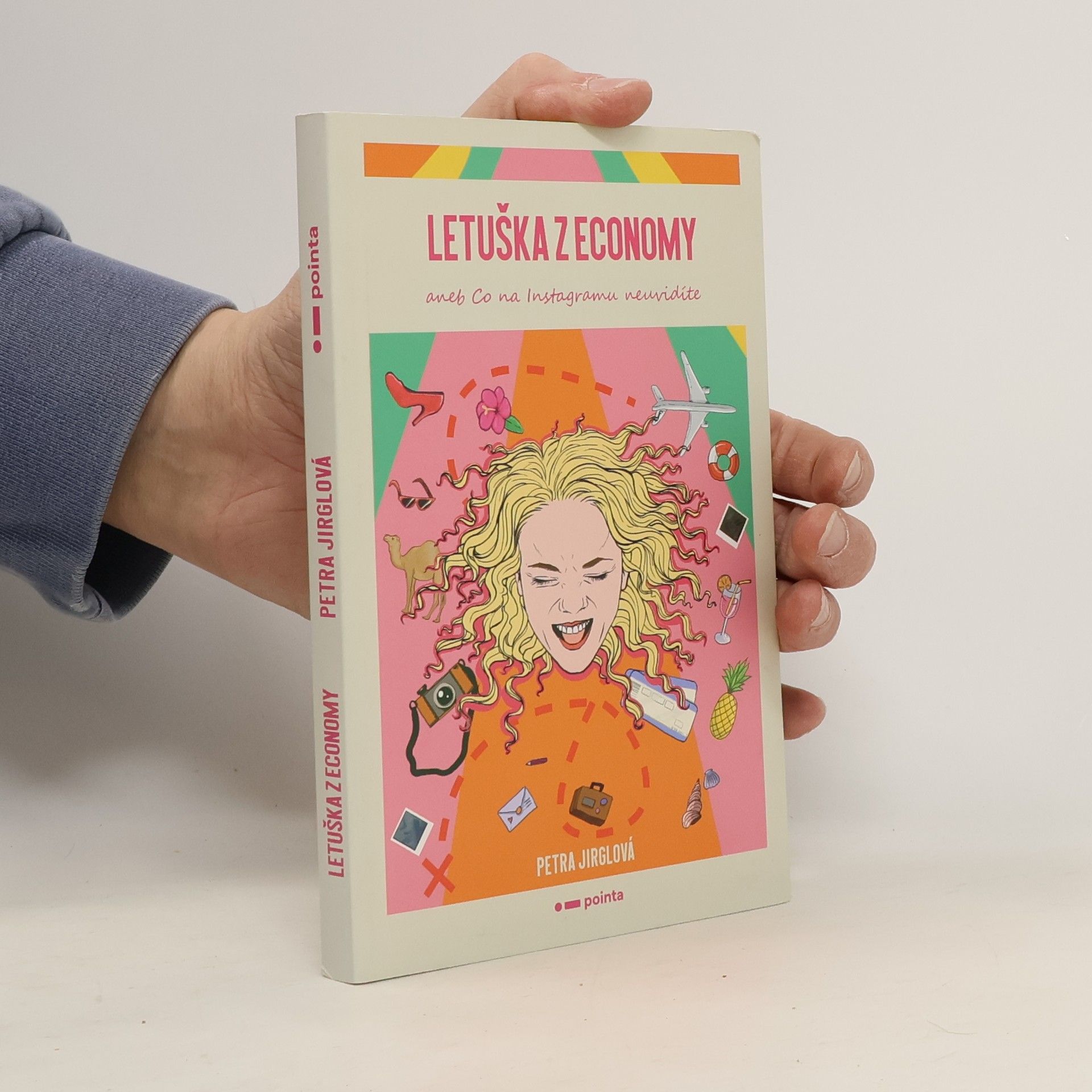 Petra Jirglová Letuška z economy, aneb, Co na Instagramu neuvidíte