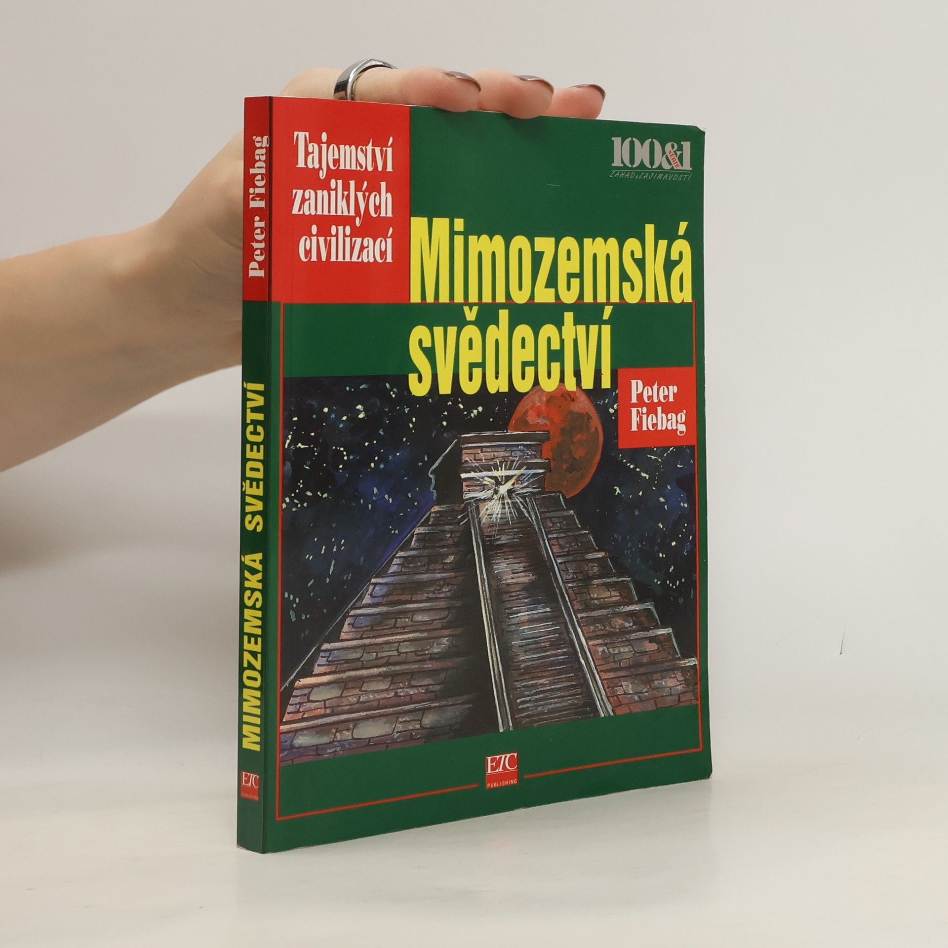 Peter Fiebag Mimozemská svědectví : mayské hieroglyfy rozluštěny!