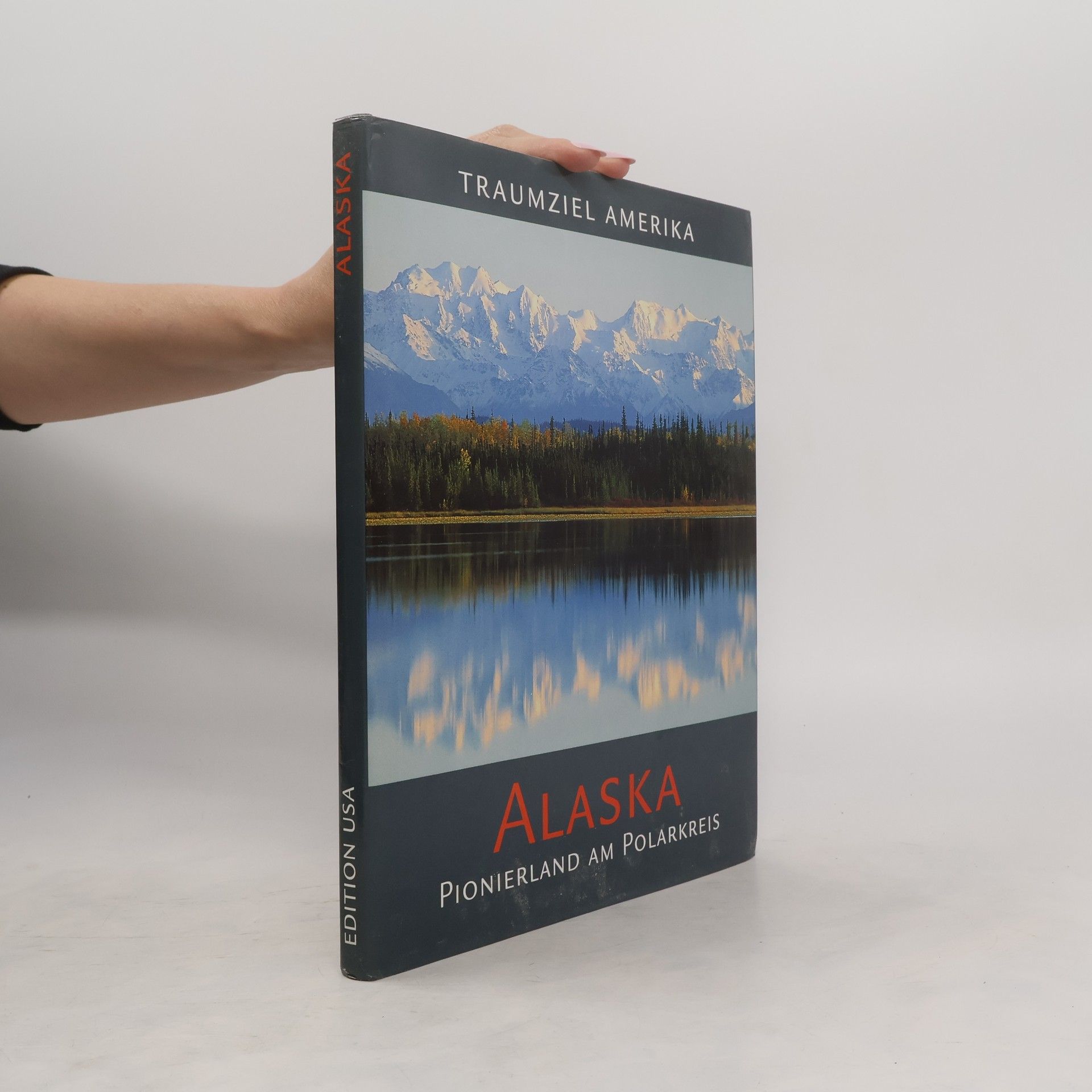 Autorenkollektiv Traumziel Amerika. Alaska. Pionierland am Polarkreis