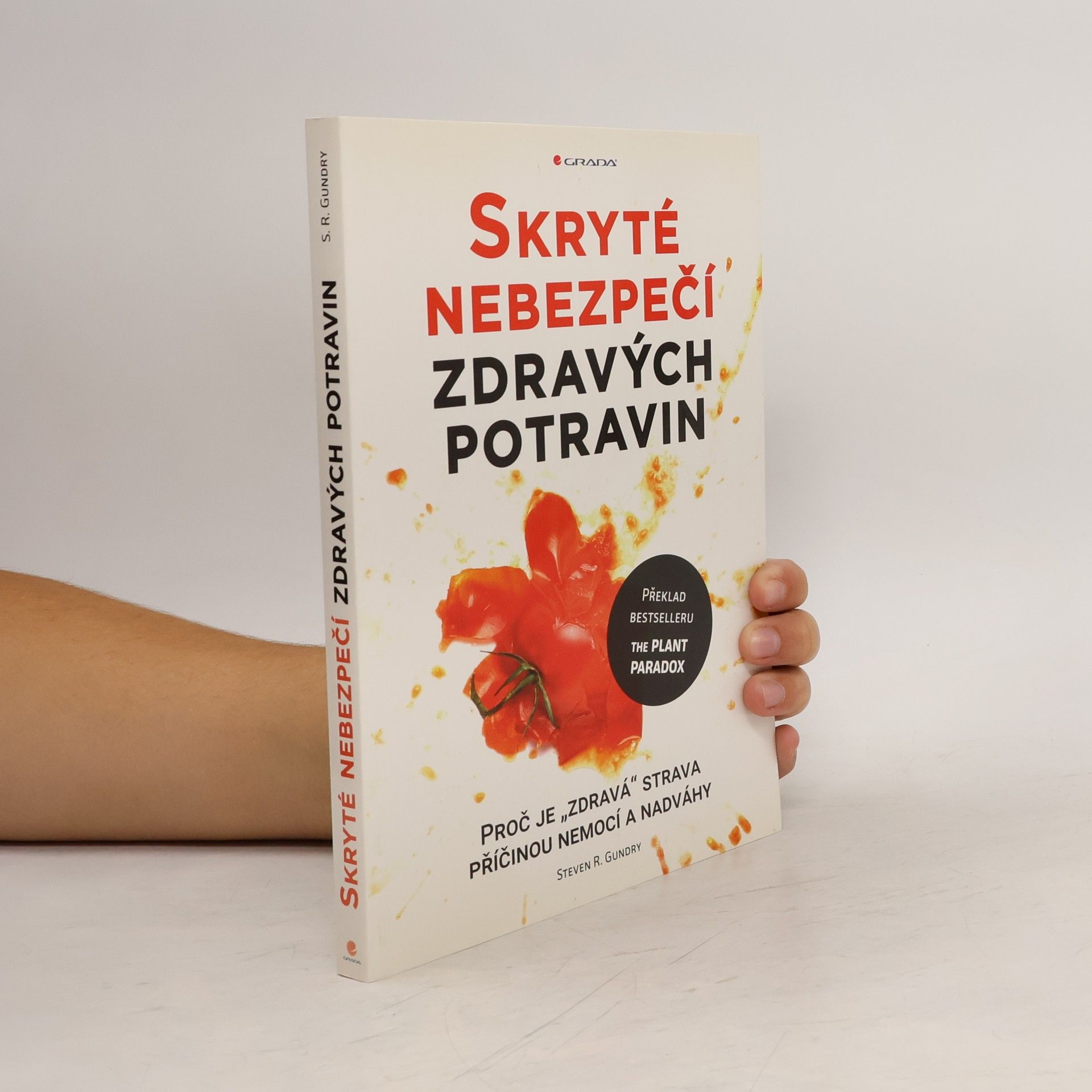Steven R. Gundry Skryté nebezpečí zdravých potravin