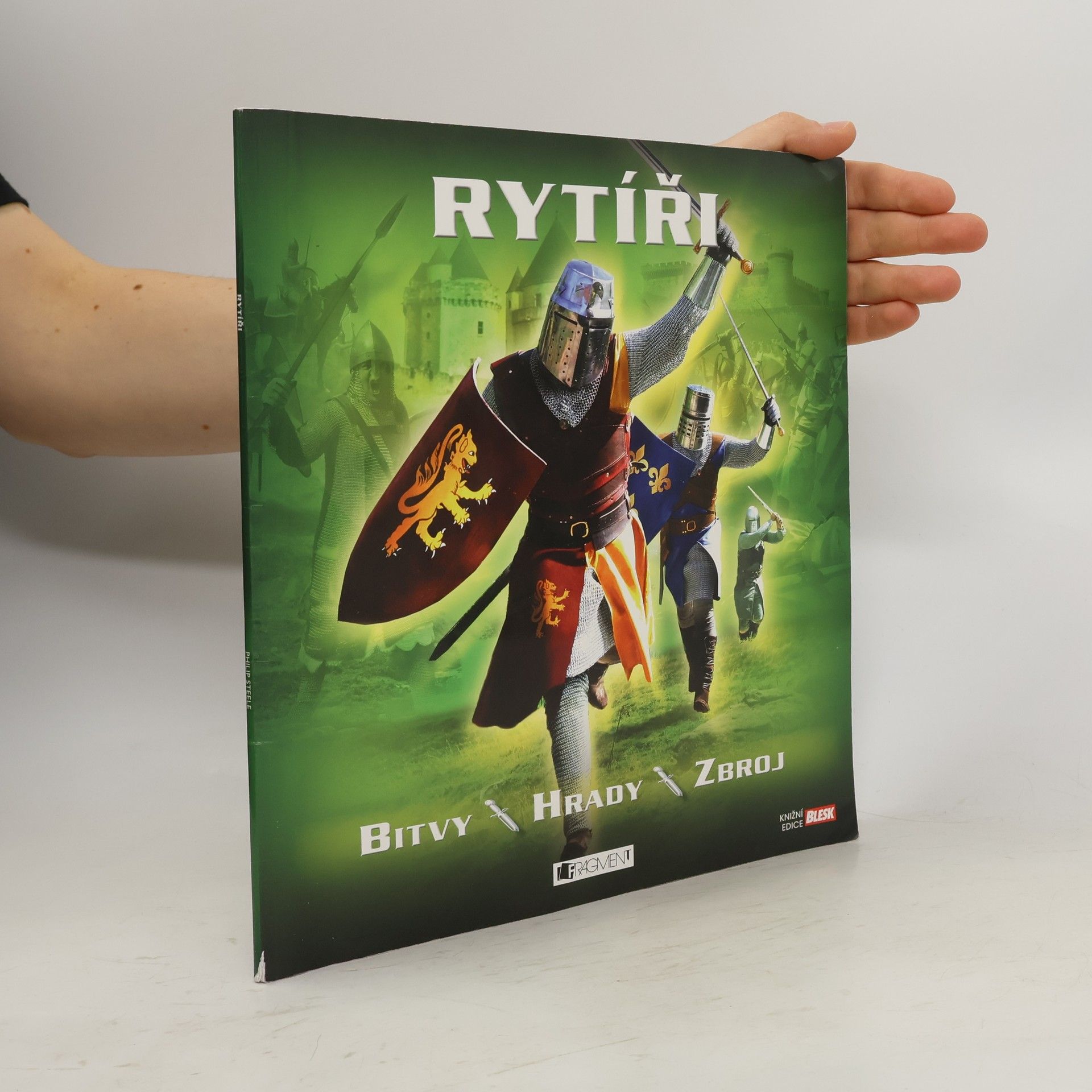 Philip Steele Rytíři. Bitvy, hrady, zbroj
