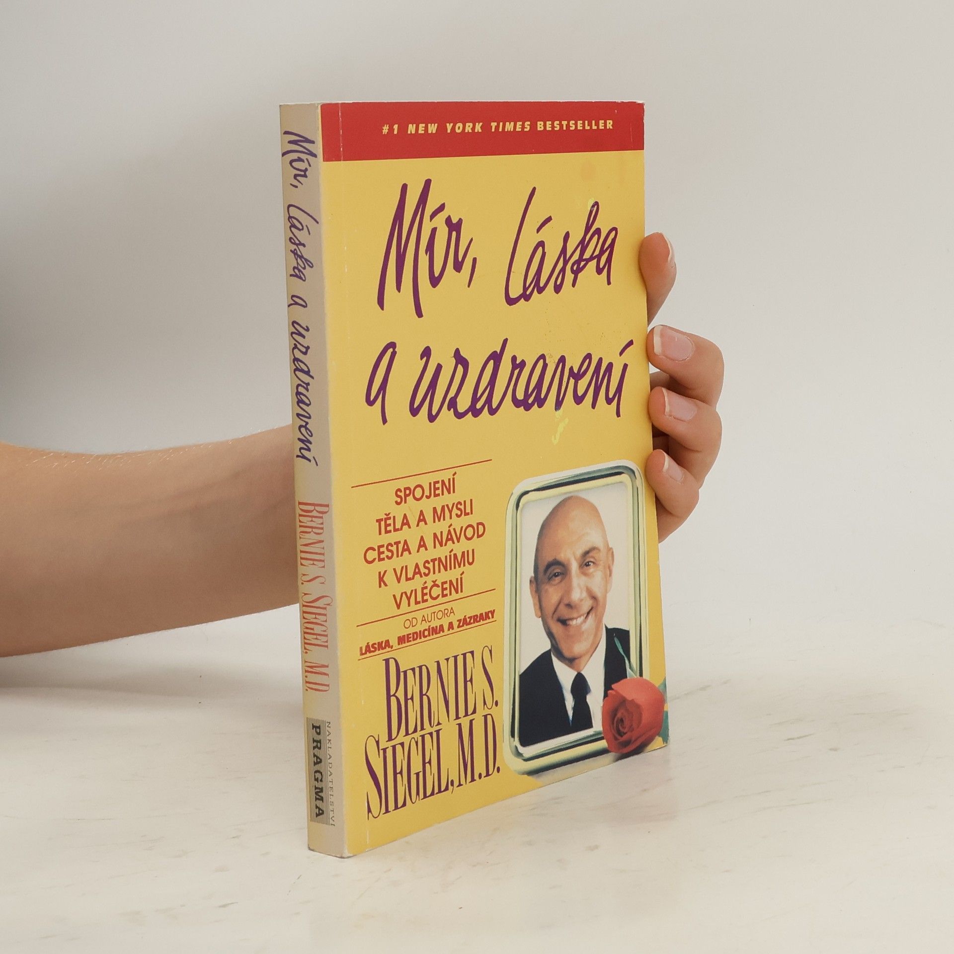 Bernie Siegel Mír, láska a uzdravení