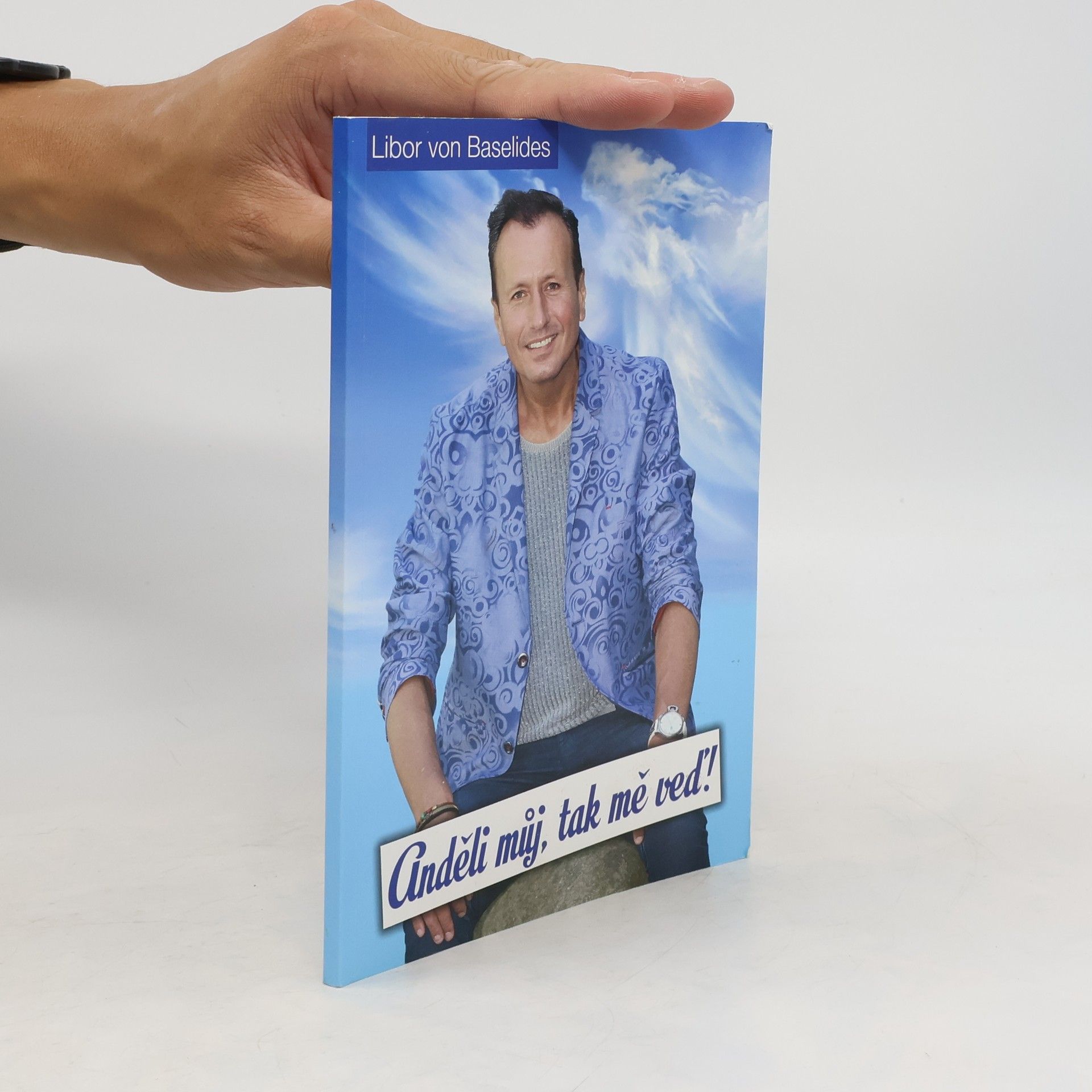 Libor von Baselides Anděli můj, tak mě veď!