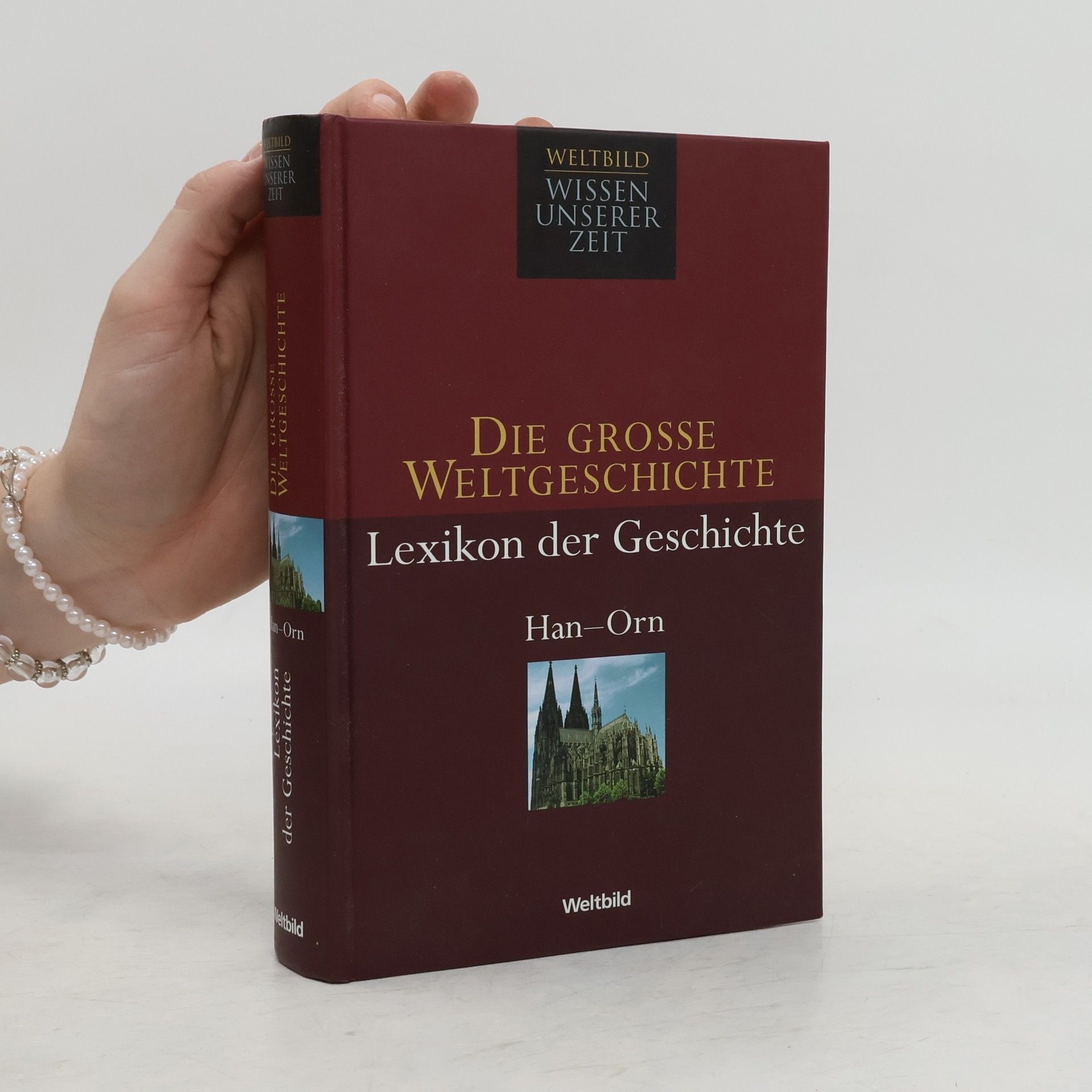 Collectif d'auteurs Die grosse Weltgeschichte. Lexikon der Geschichte