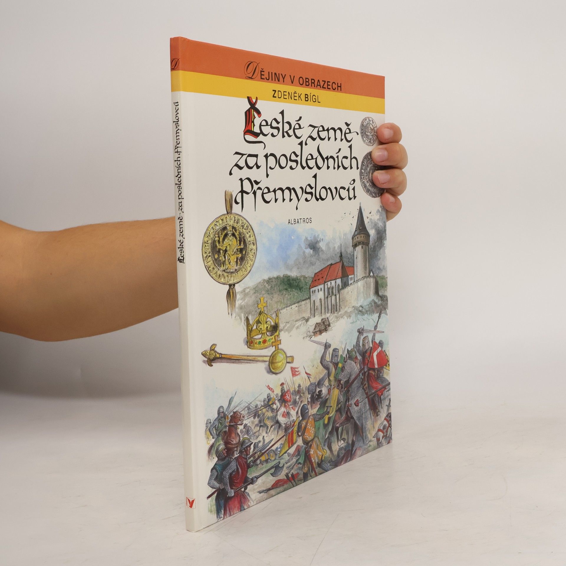 Zdeněk Bígl České země za posledních Přemyslovců