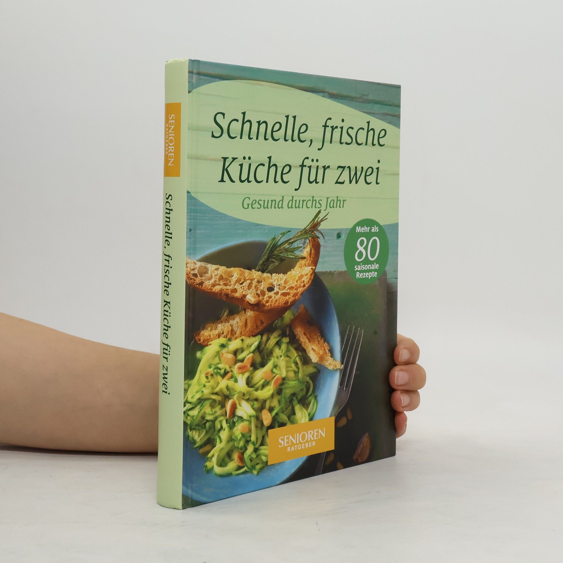 Wort & Bild GmbH Senioren Ratgeber: Schnelle, frische Küche für zwei